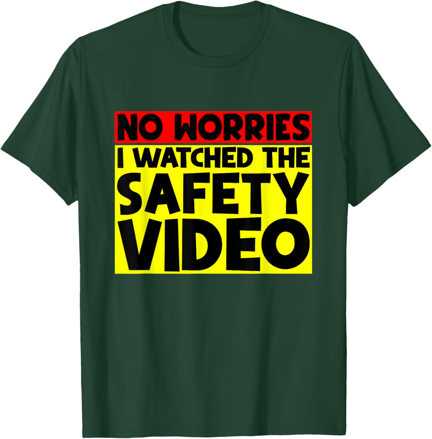 Funny No Worries I Watched The Safety Video T-Shirt for Work Enjoyment - 6