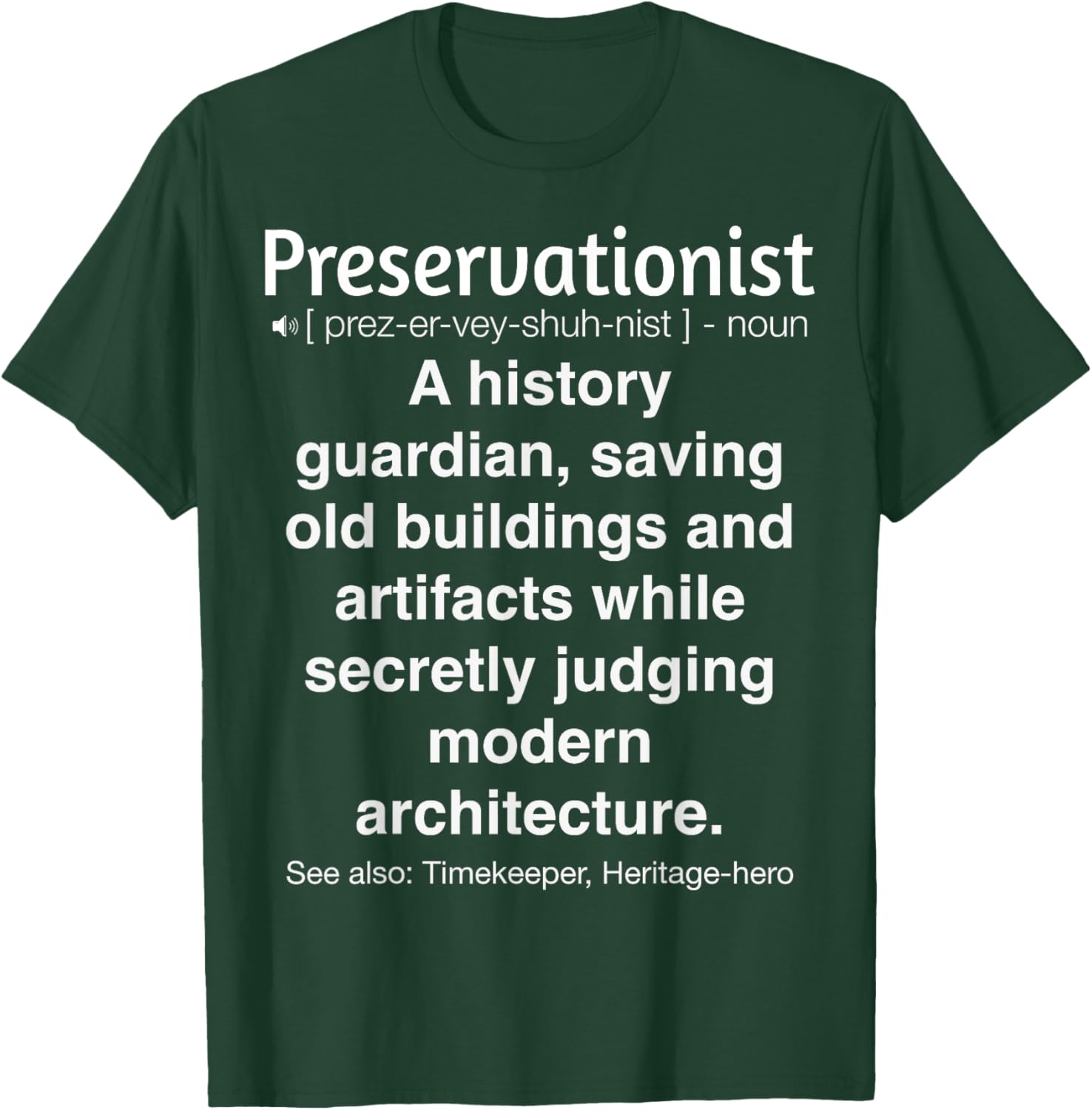 Funny Preservationist T-Shirt for Nature Lovers - Eco-Friendly Humor Tees - 5