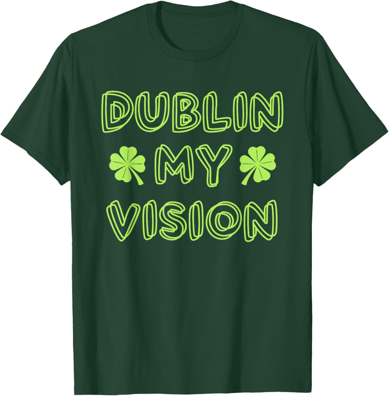 Funny Dublin My Vision St Patrick's Day Drunk Irish Festival T-Shirt - 3
