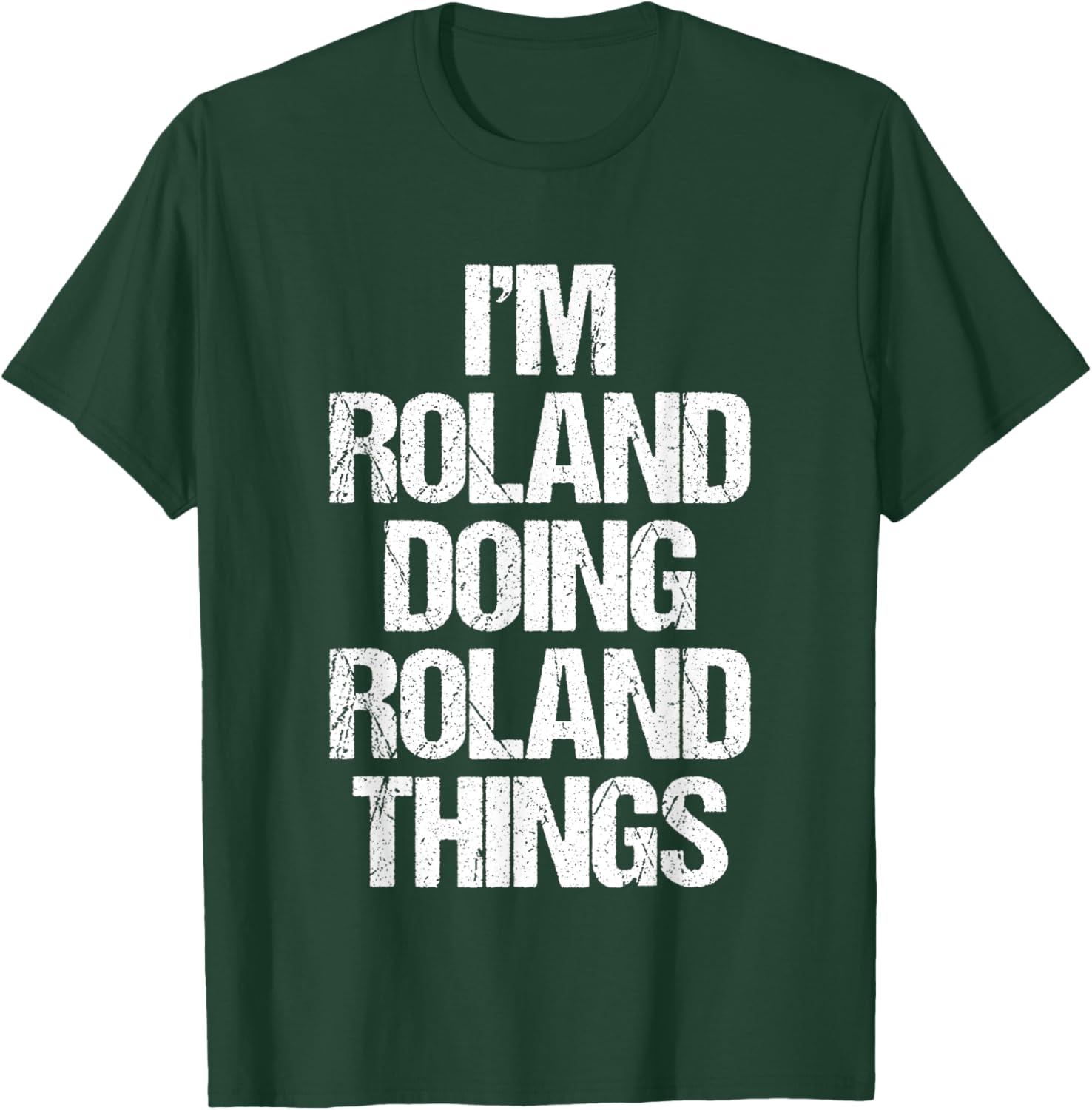 Funny Roland T-Shirt I'm Roland Doing Roland Things for Cool Casual Style - 14