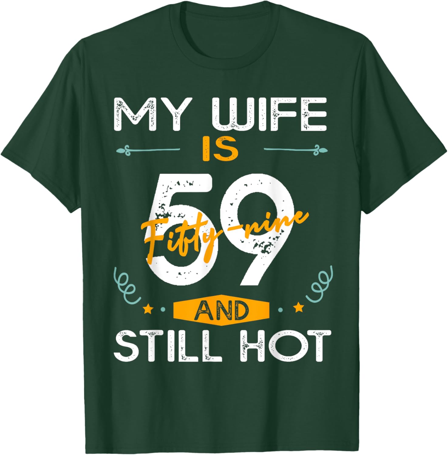 Stylish 59th Birthday T-Shirt for Hot Wives - Fun and Unique Gift Idea - 22