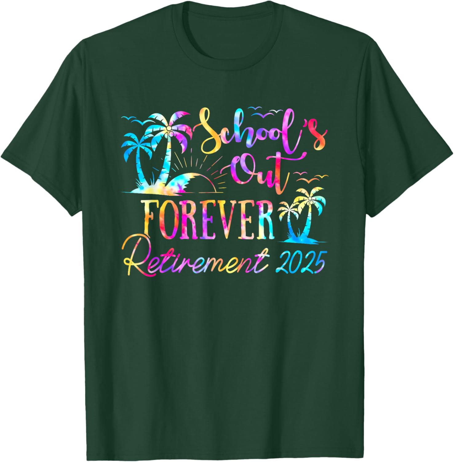 Retired Teacher Tie Dye Tee Schools Out Forever 2025 Fun T-Shirt - 8