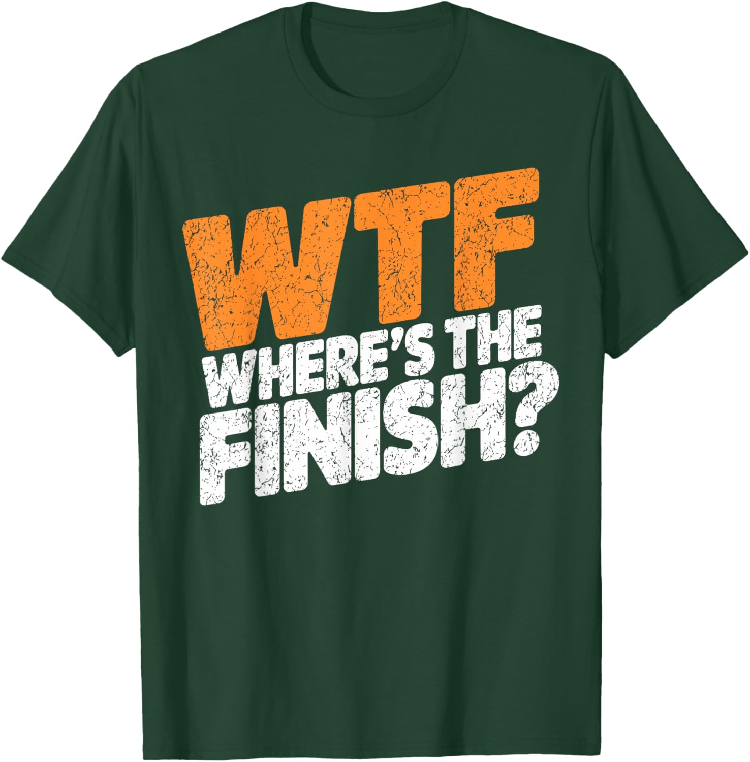 WTF Where's The Finish? Fun Half Marathon T-Shirt for Runners - 10