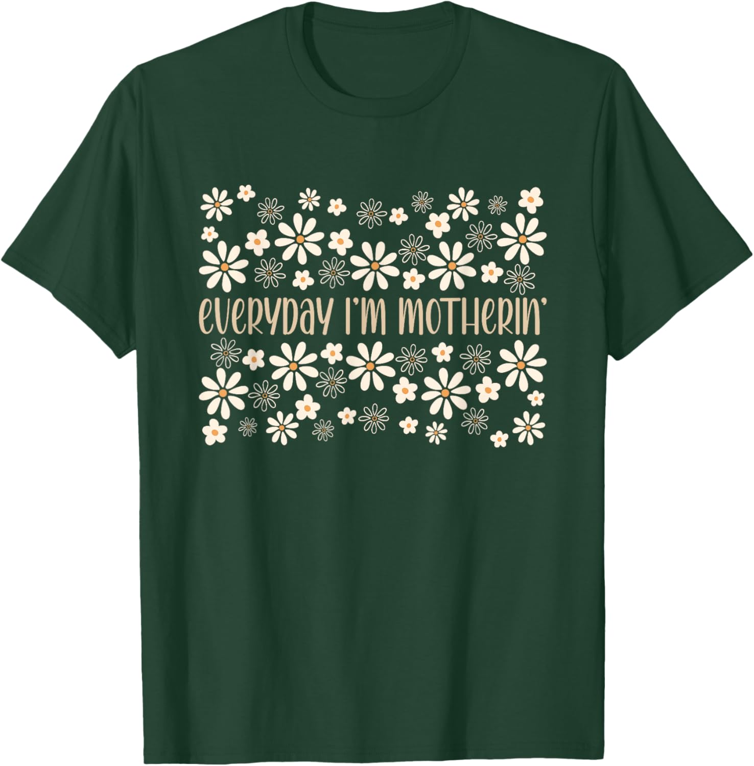 Funny Mom Life T-Shirt for Mother's Day - Everyday I'm Motherin Humor - 16
