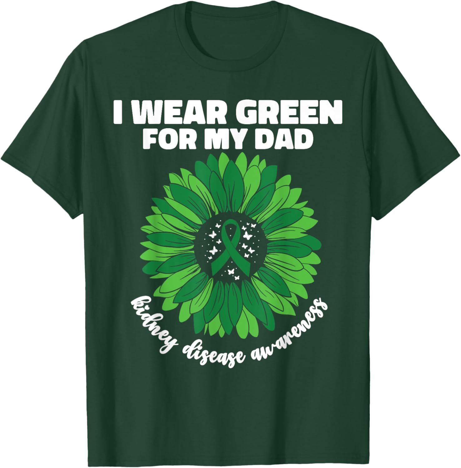 I Wear Green For My Dad Kidney Disease Awareness CKD T-Shirt - 11