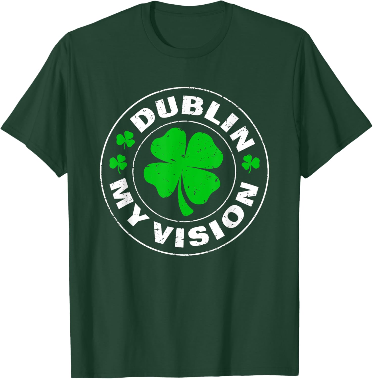 Dublin My Vision Funny St Patrick's Day Drunk Irish Festival T-Shirt - 21