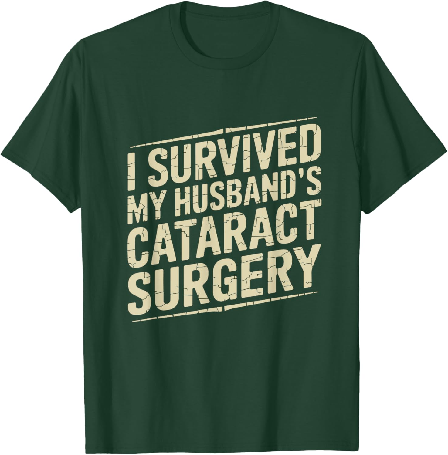 I Survived My Husband's Cataract Surgery Funny T-Shirt for Recovery Fun - 2