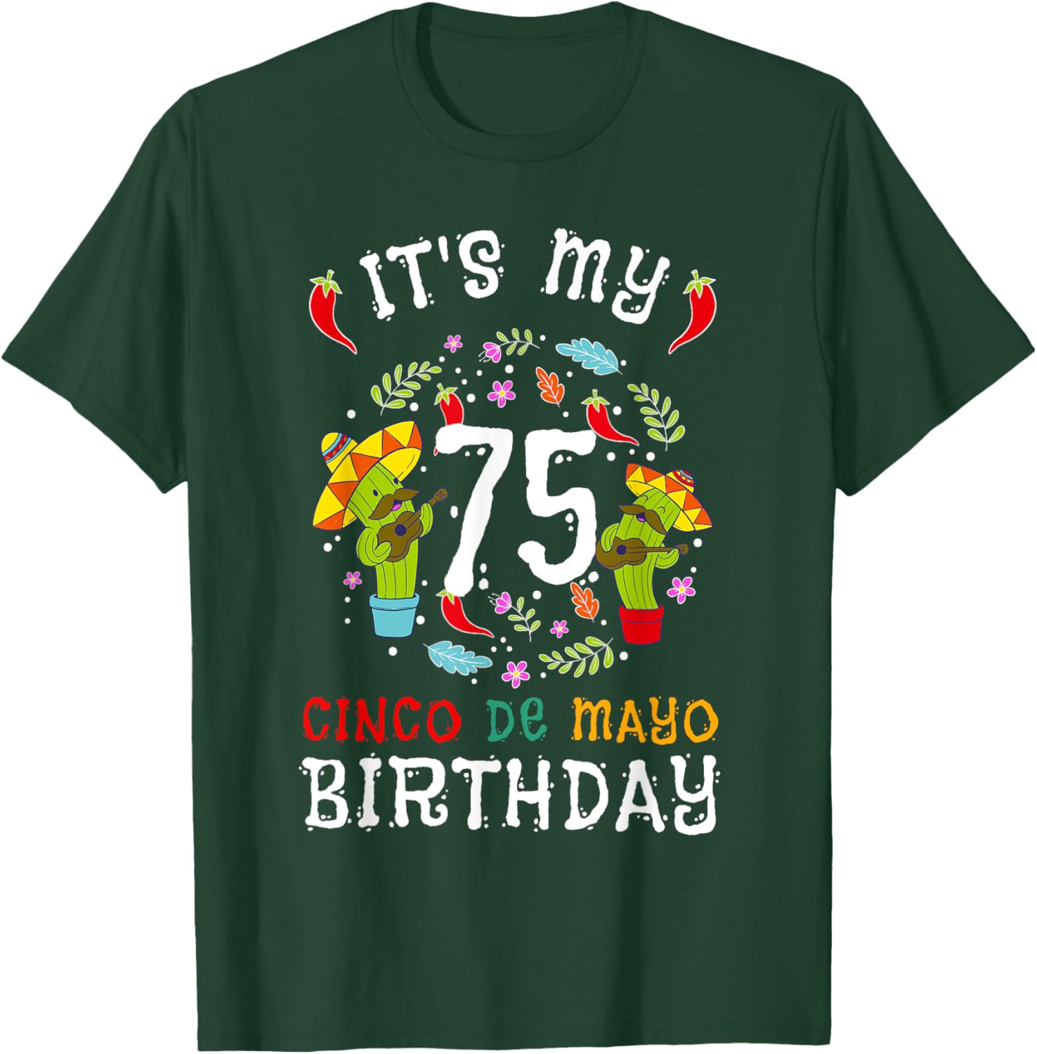 Celebrate 75th Birthday with Cinco De Mayo Mustache Men T-Shirt - 20