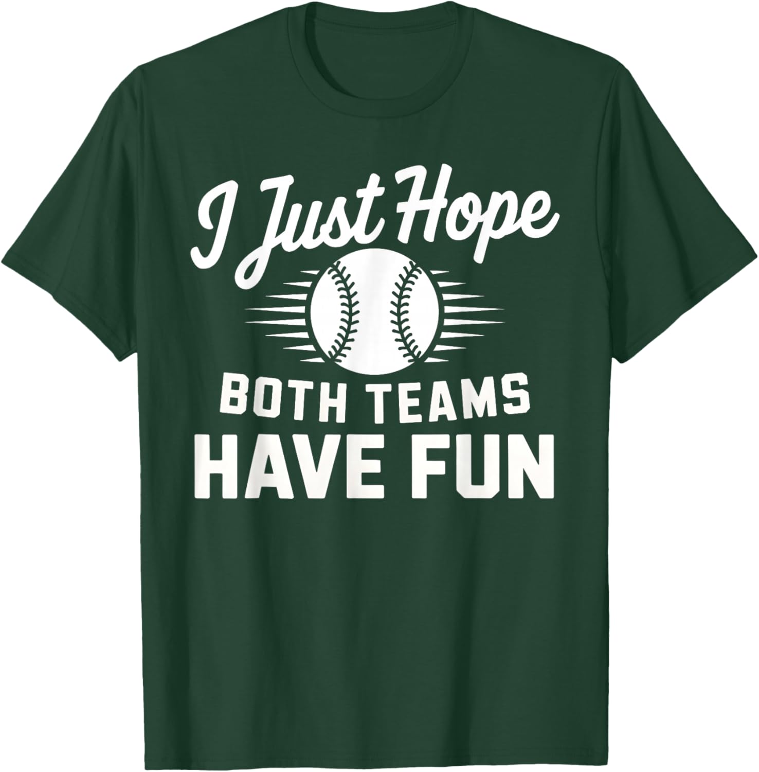 I Just Hope Both Teams Have Fun T-Shirt for Men Women and Kids - 5