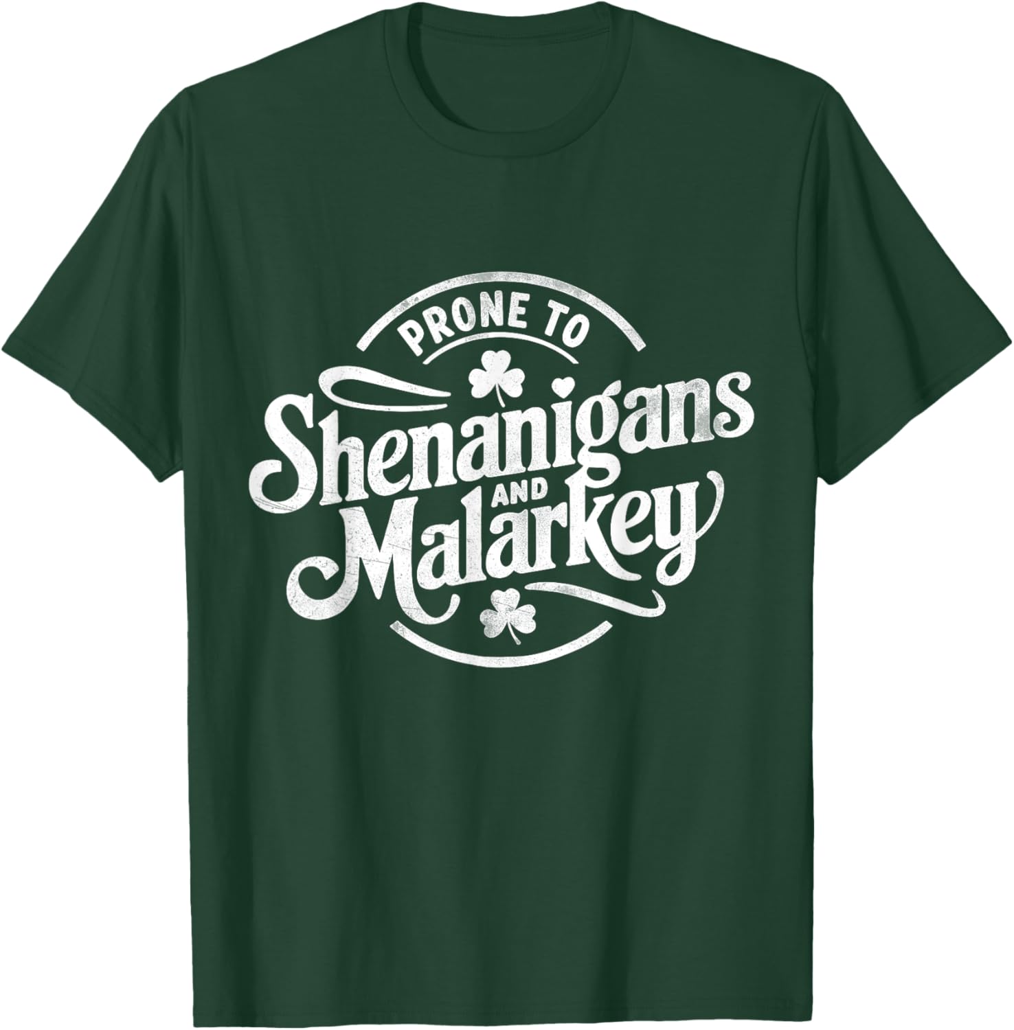 Prone to Shenanigans St Patrick's Day Fun Clovers T-Shirt for Everyone - 11
