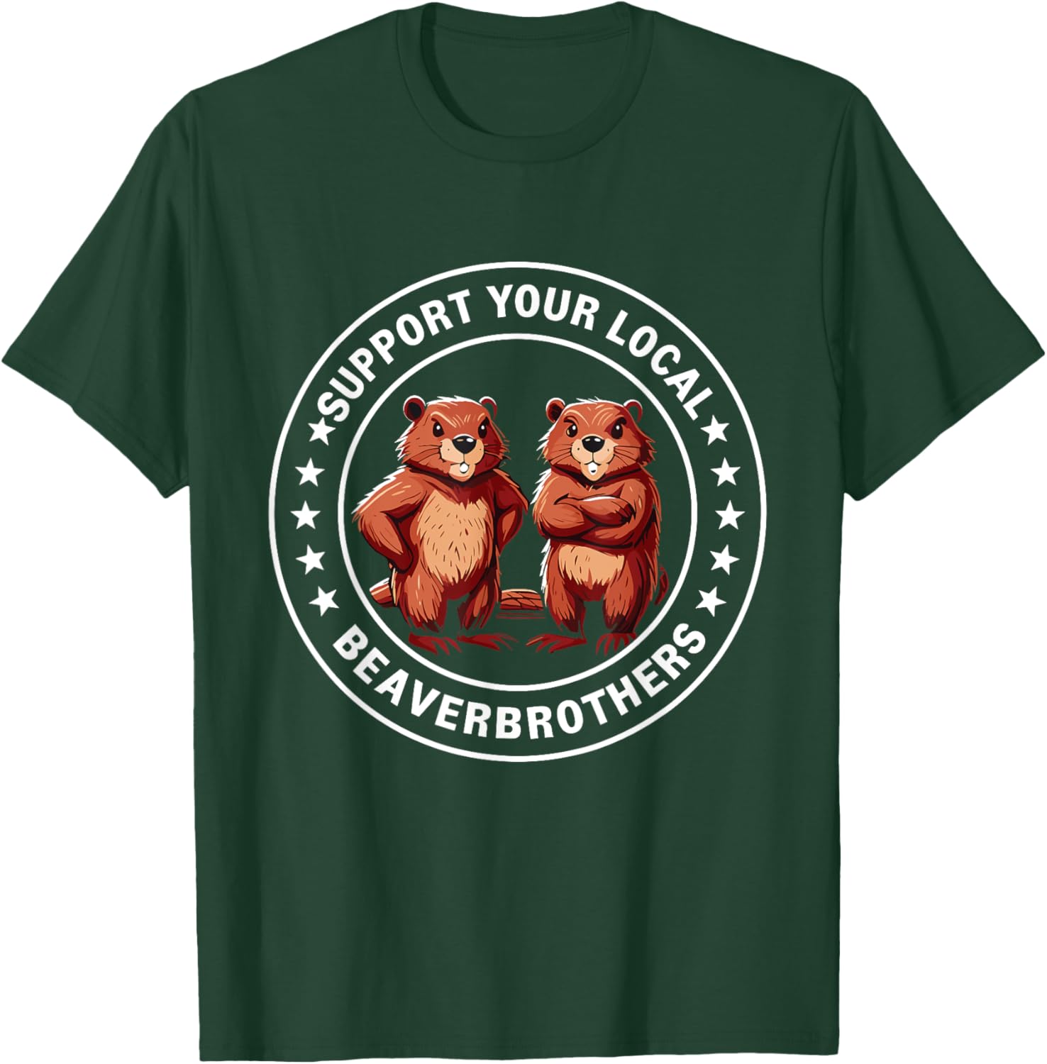 Support Your Local Beaver Brothers T-Shirt - Fun and Unique Graphic Tee - 13