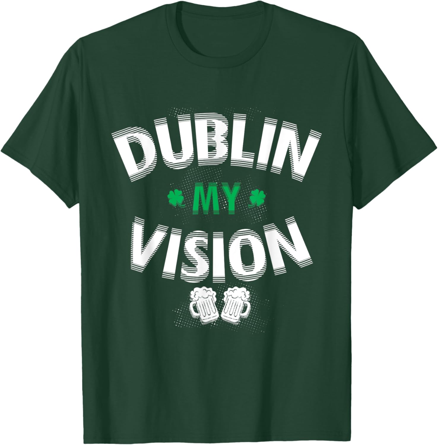 Funny Dublin My Vision St Patrick's Day T-Shirt for Irish Festival Fun - 6
