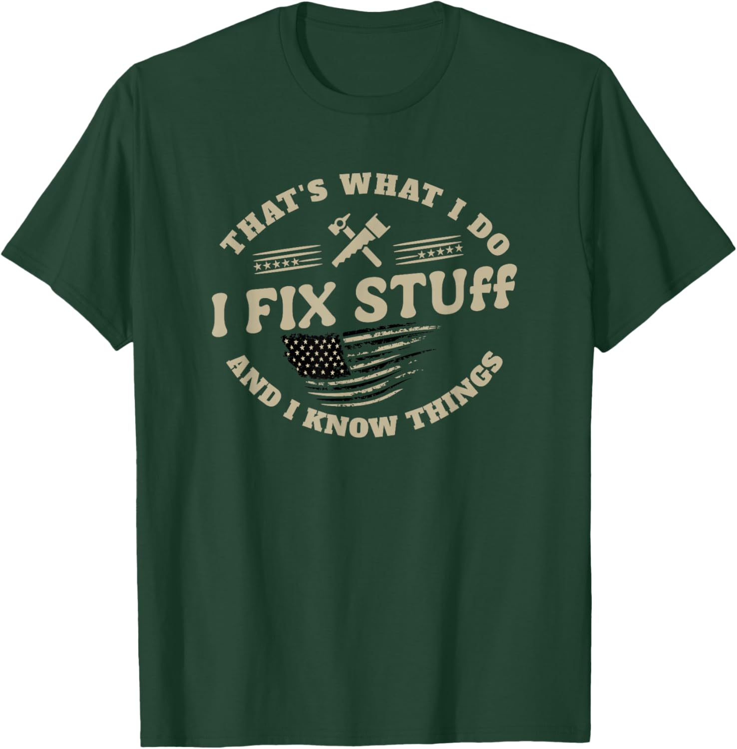 Funny Dad T-Shirt I Fix Stuff and I Know Things for Men - 13