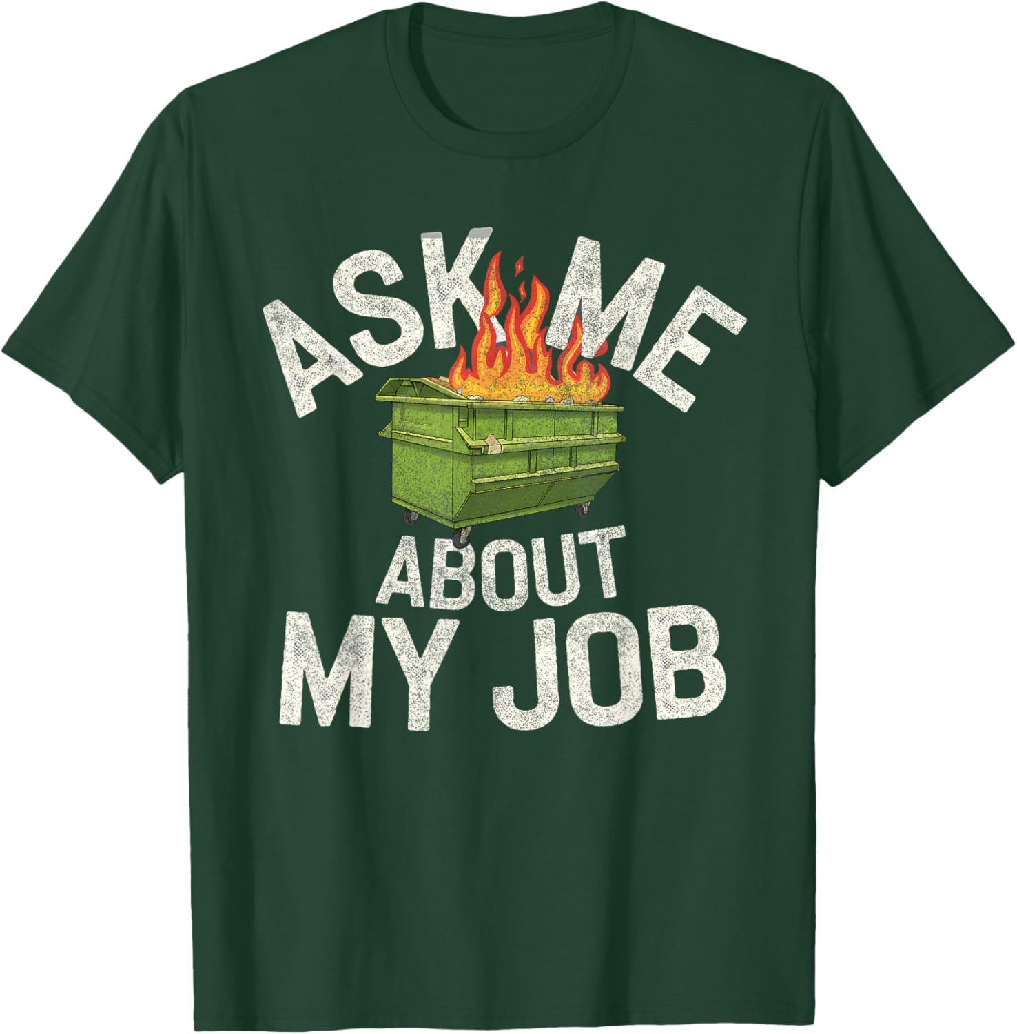 Funny Ask Me About My Job Dumpster Fire T-Shirt for Work Humor Lovers - 2