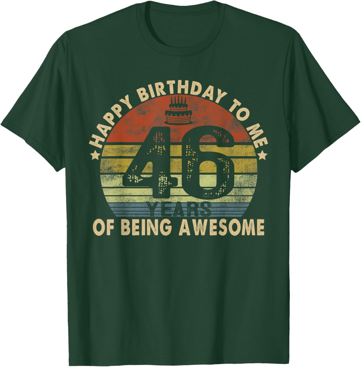 Happy Birthday to Me 46 Years Awesome 46th Birthday T-Shirt Gift - 29