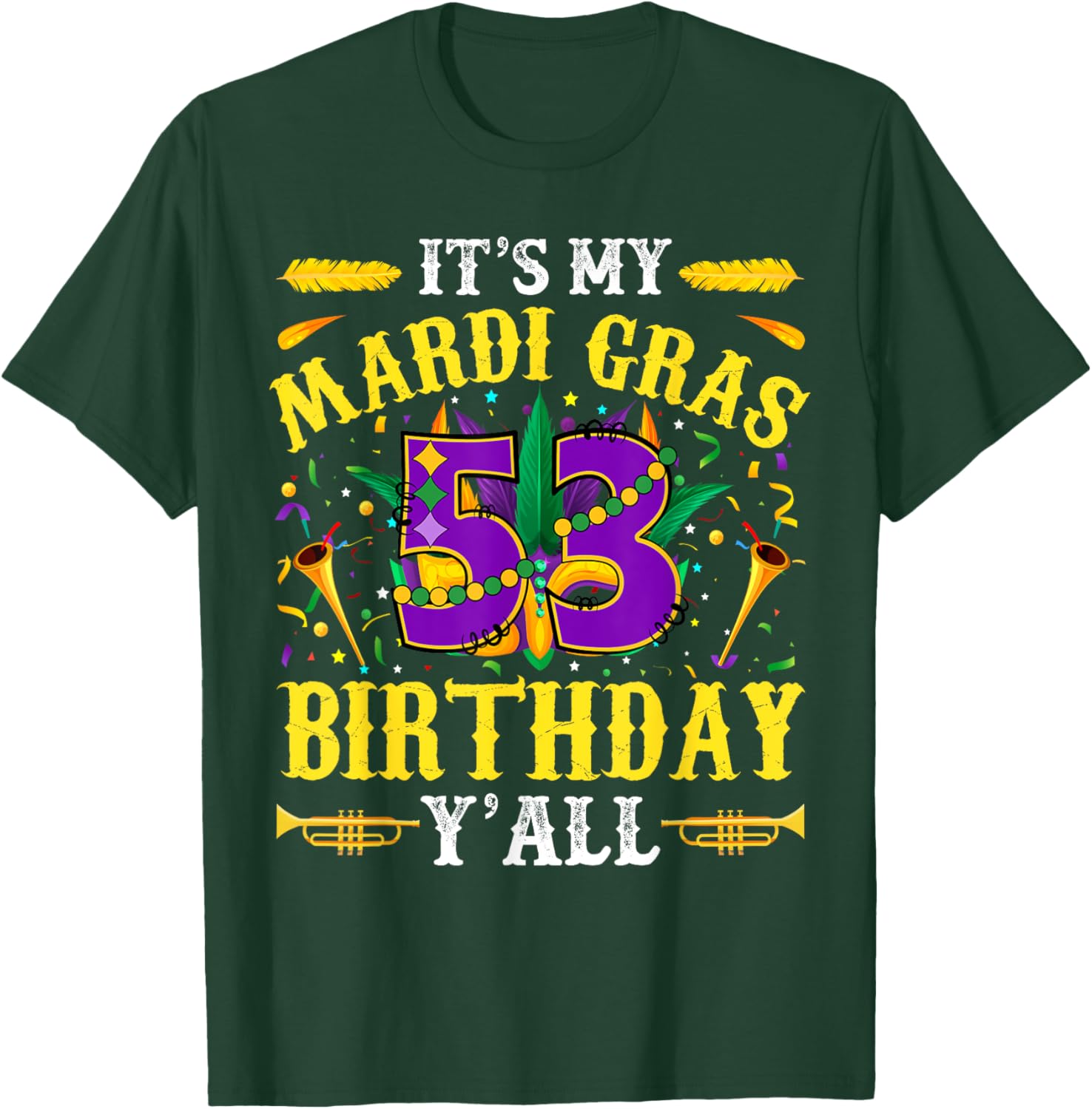 It's My 53rd Mardi Gras Birthday Yall Celebration T-Shirt for Fun Times - 7