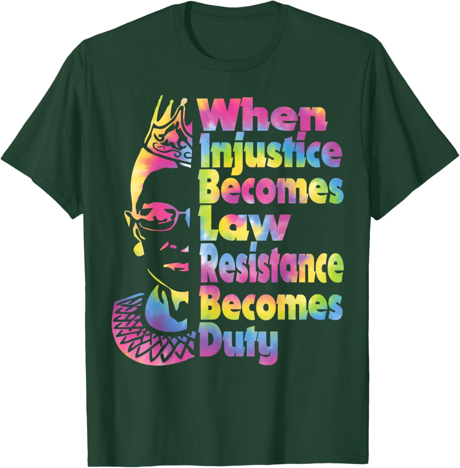 When Injustice Becomes Law Resistance Duty Tie Dye T-Shirt for All - 6