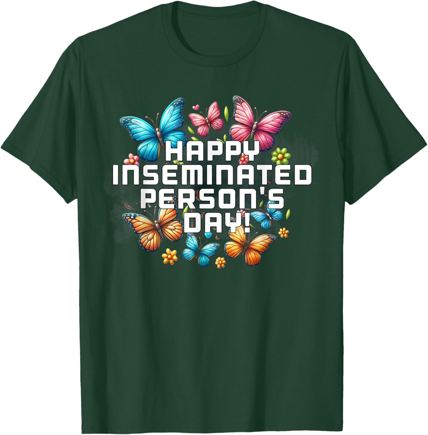 Mom Happy Inseminated Person's Day Mother's Day T-Shirt Gift Idea - 19