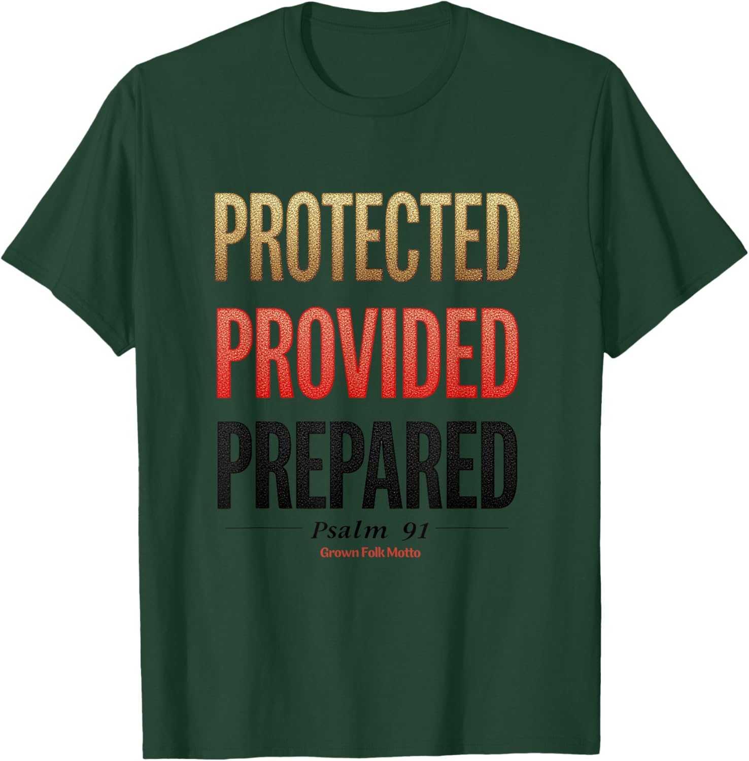 Protected Provided Prepared Psalm 91 Christian Faith T-Shirt for All Ages - 4