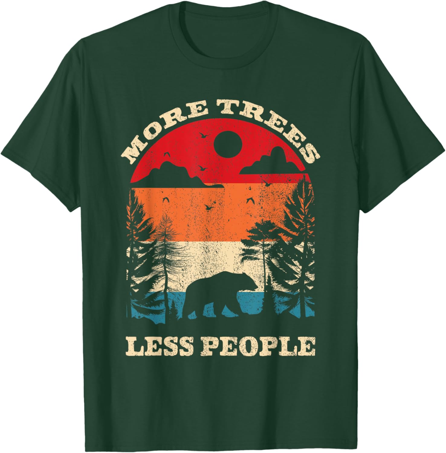 Funny More Trees Less People Wildlife T-Shirt for Outdoor Lovers - 7