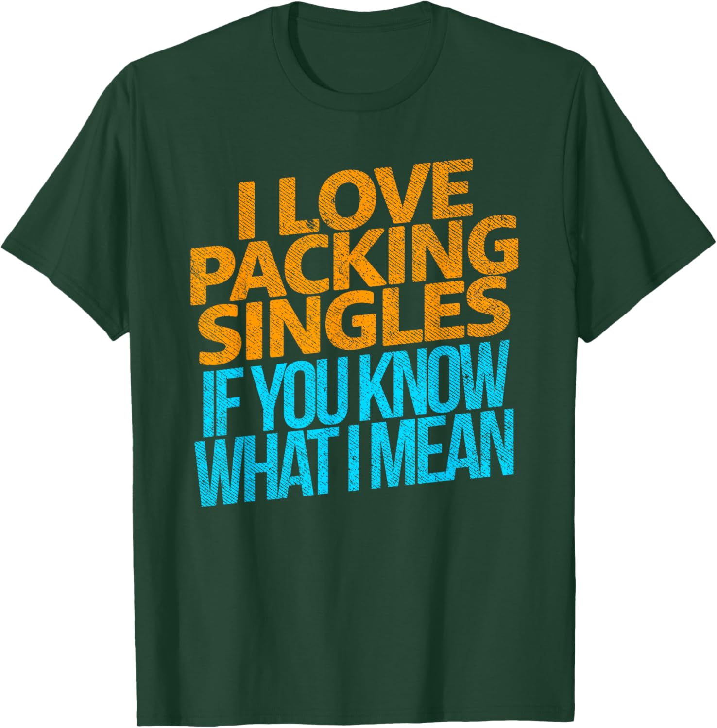 I Love Packing Singles T-Shirt for Fun and Casual Style - 12