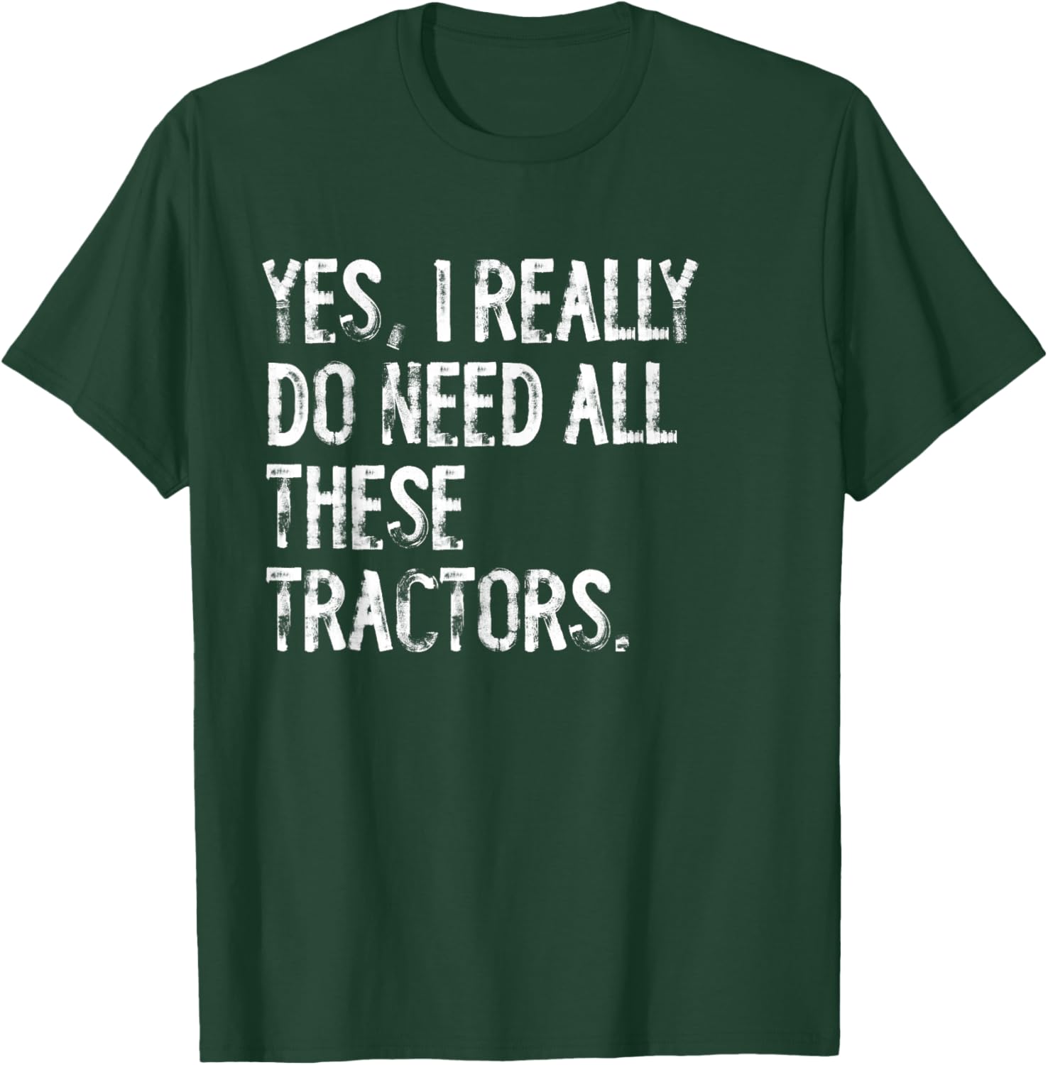 Yes I Really Do Need All These Tractors T-Shirt for Tractor Lovers - 5