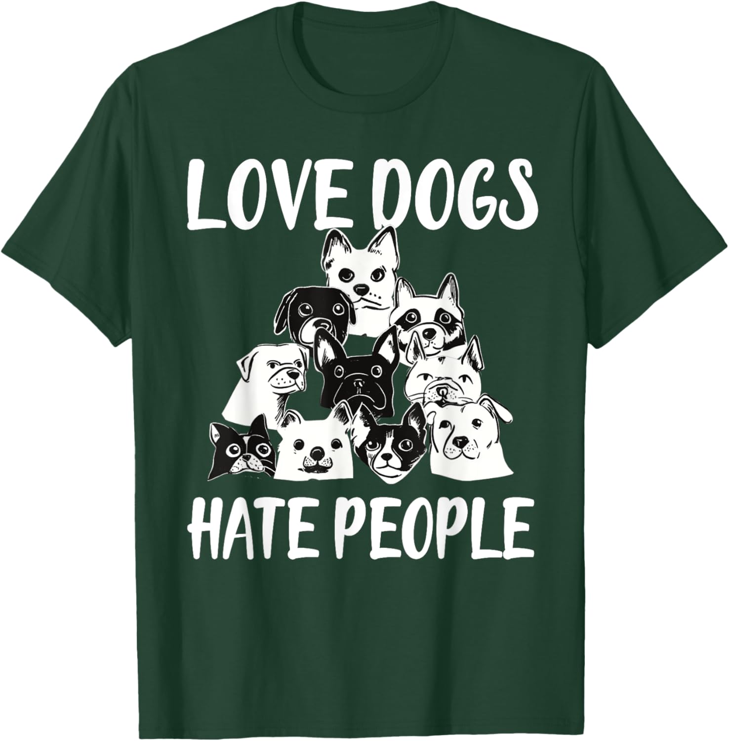 I Love Dogs I Hate People Funny T-Shirt for Dog Lovers and Friends - 4