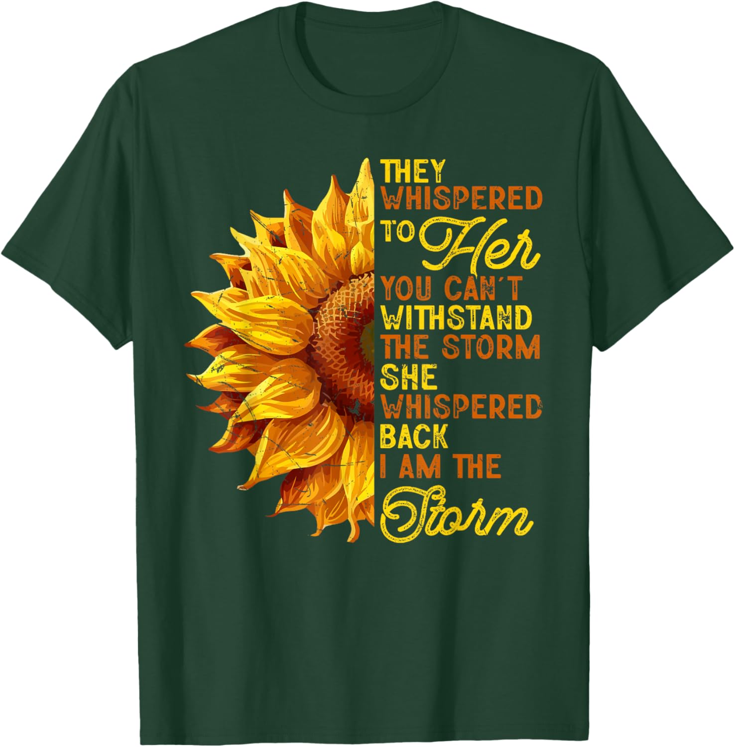 They Whispered To Her I Am The Storm Inspirational T-Shirt for Women - 7