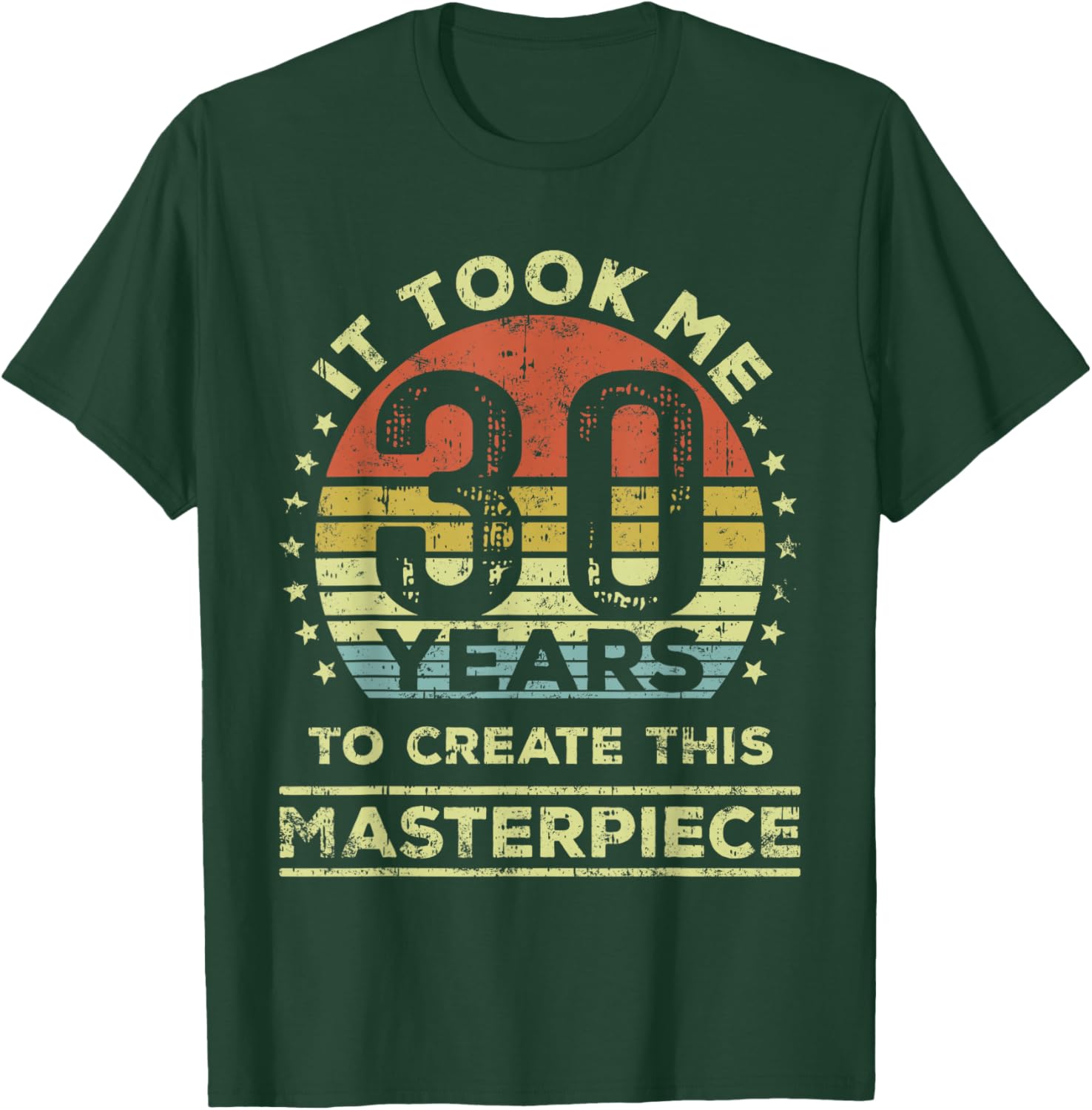 30th Birthday T-Shirt It Took Me 30 Years to Create This Masterpiece - 3