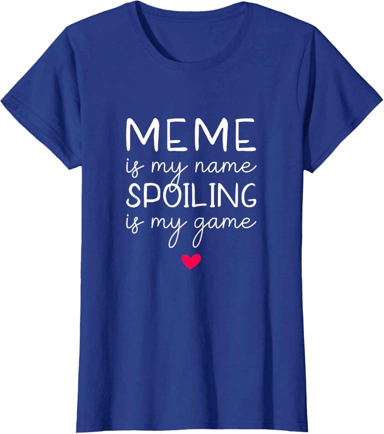 Funny Meme Is My Name Spoiling Is My Game T-Shirt for Trendy Looks - 4