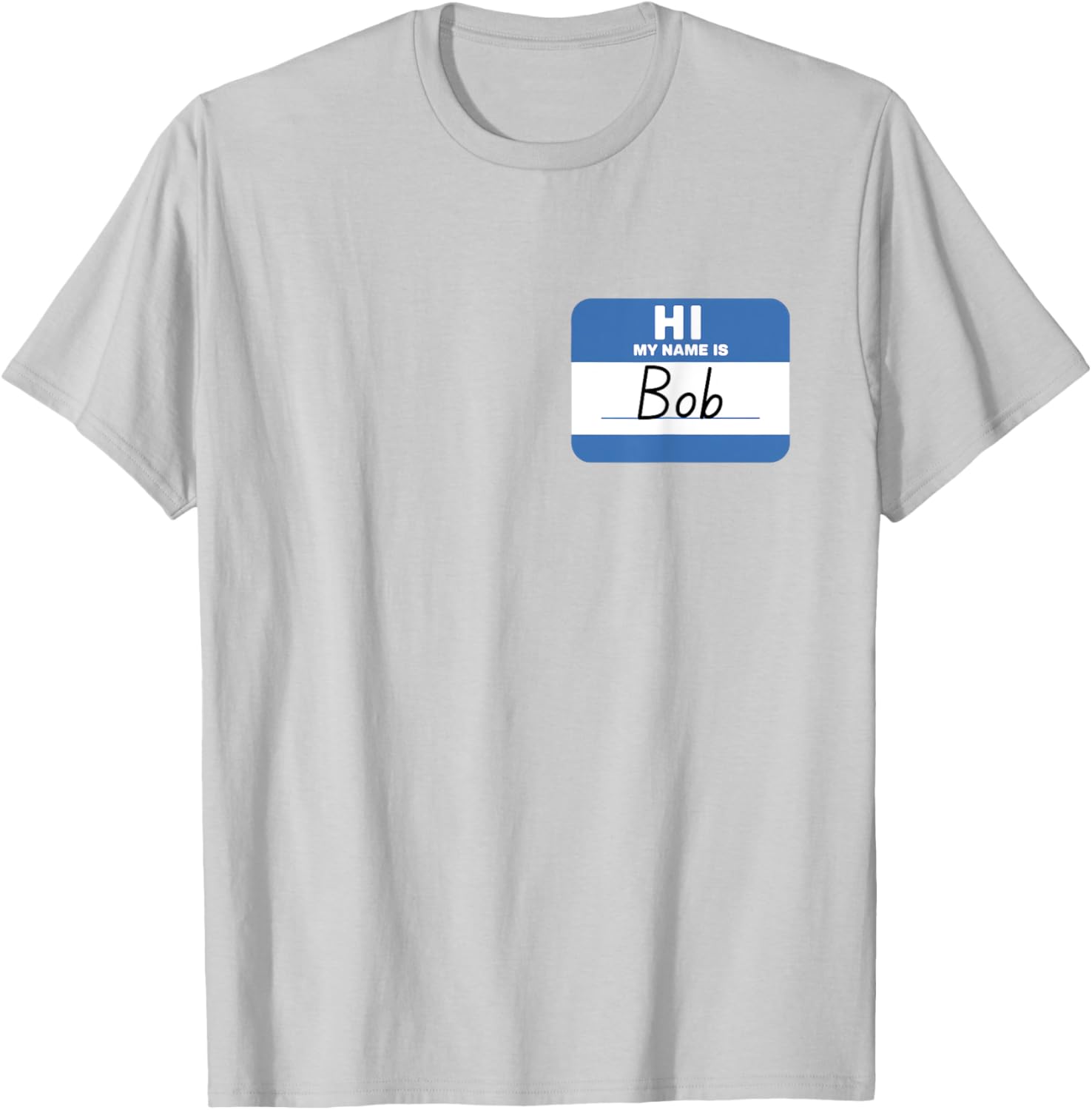 Funny Hello My Name is Bob T-Shirt Perfect for Casual Wear and Gifts - 26