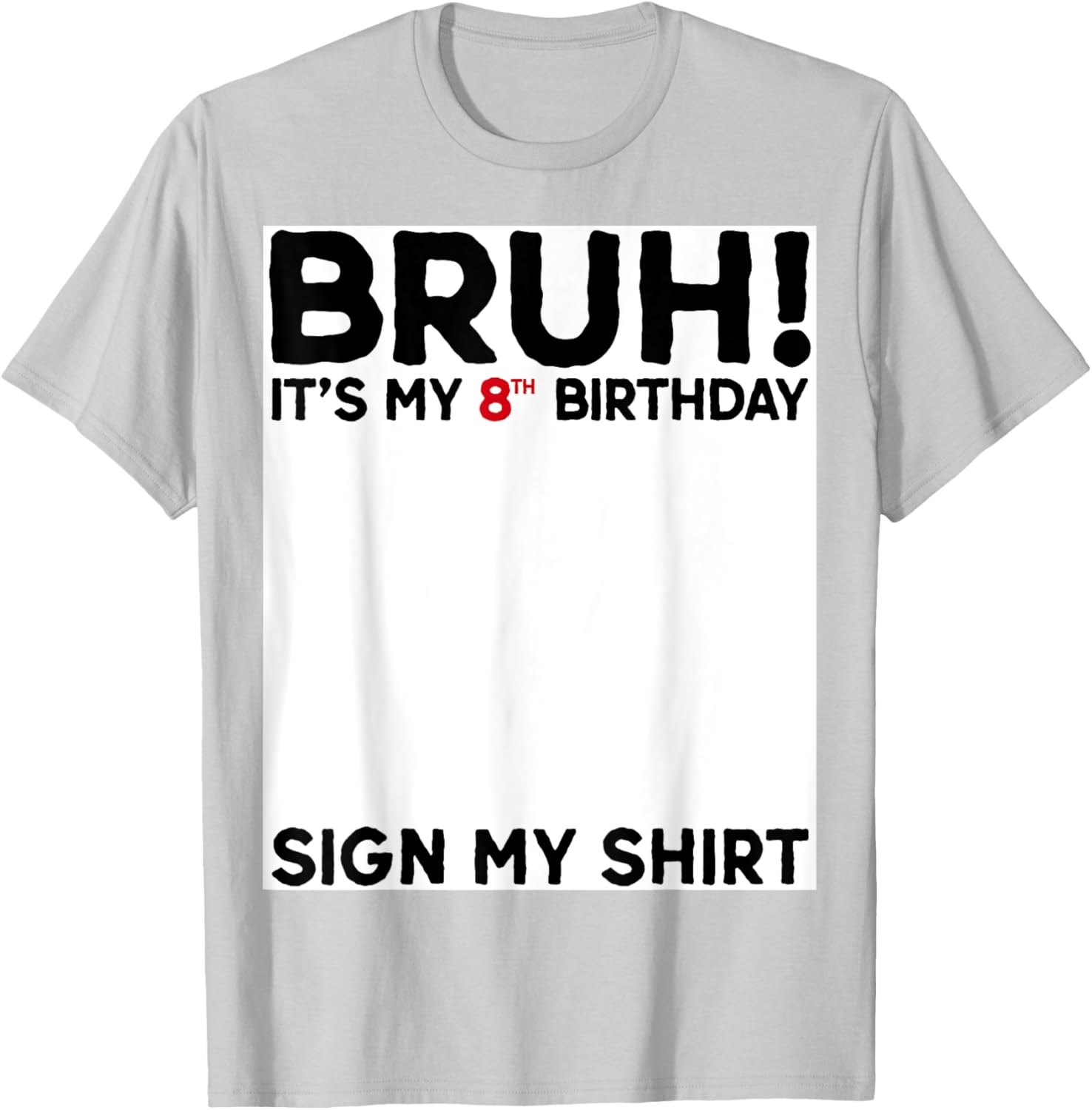 Bruh It's My 8th Birthday T-Shirt for Fun Birthday Celebrations - 7