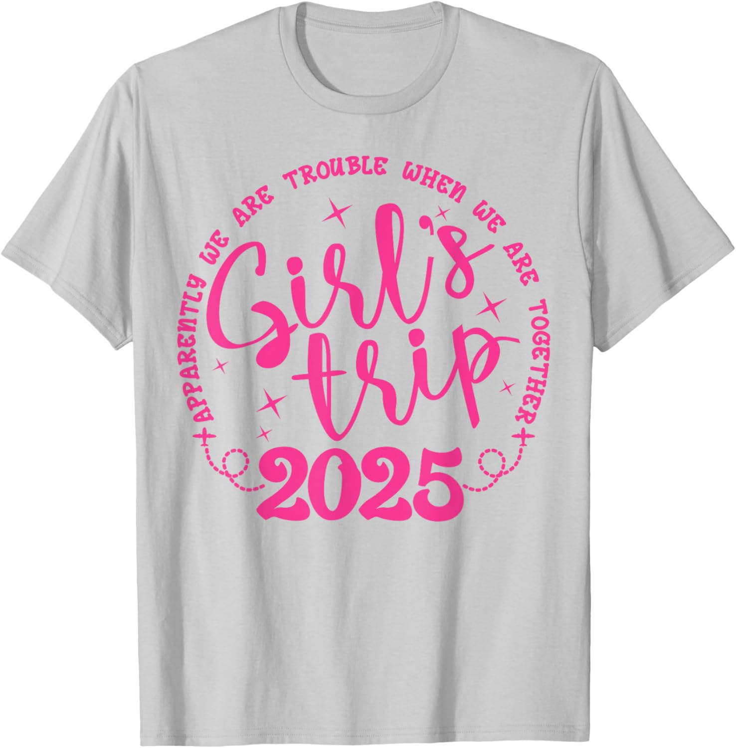 Funny Girls Trip T-Shirt for Women's Weekend Vacation 2025 - 1