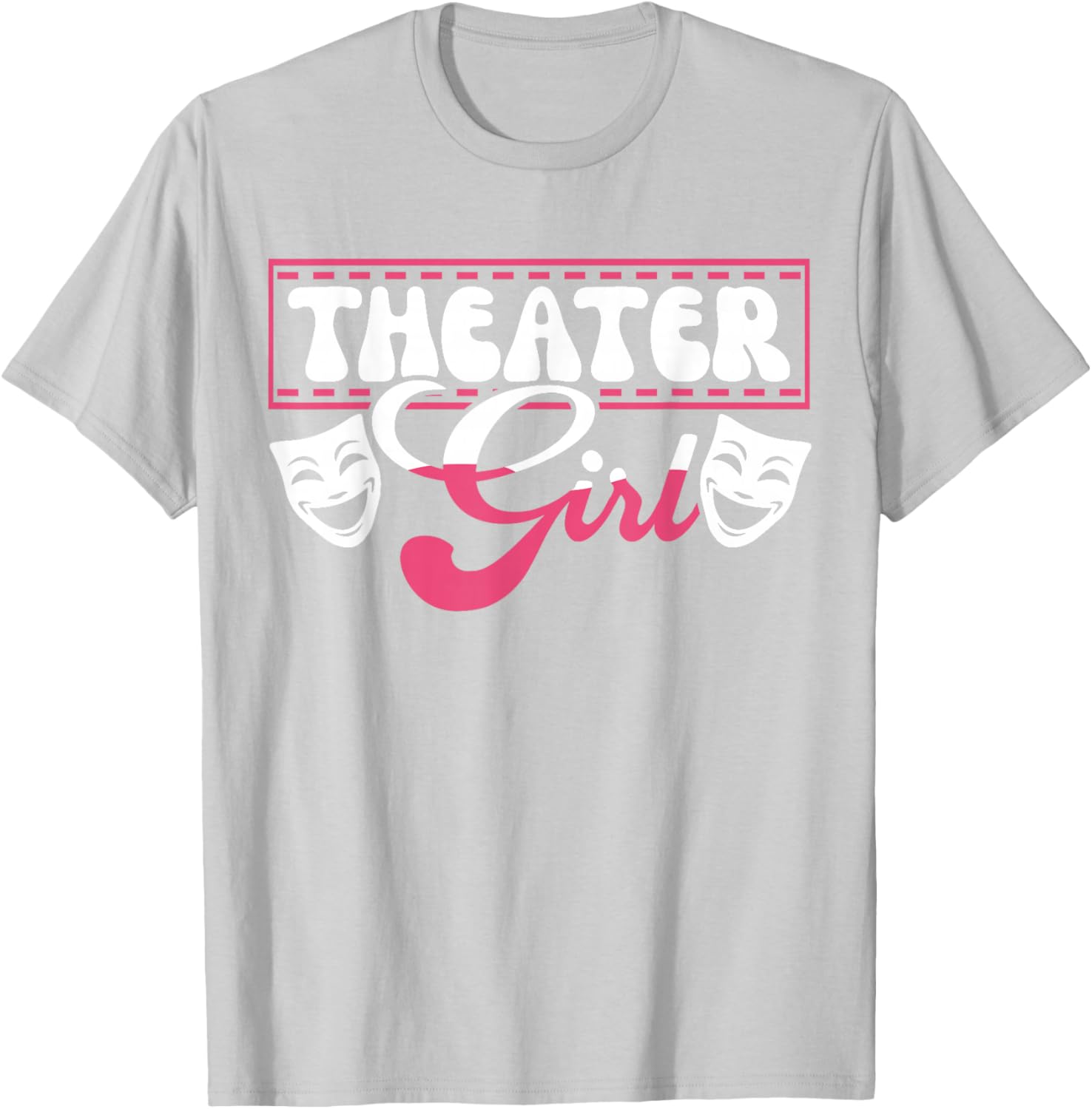 Theater Girl T-Shirt for Passionate Performers and Theater Lovers - 20