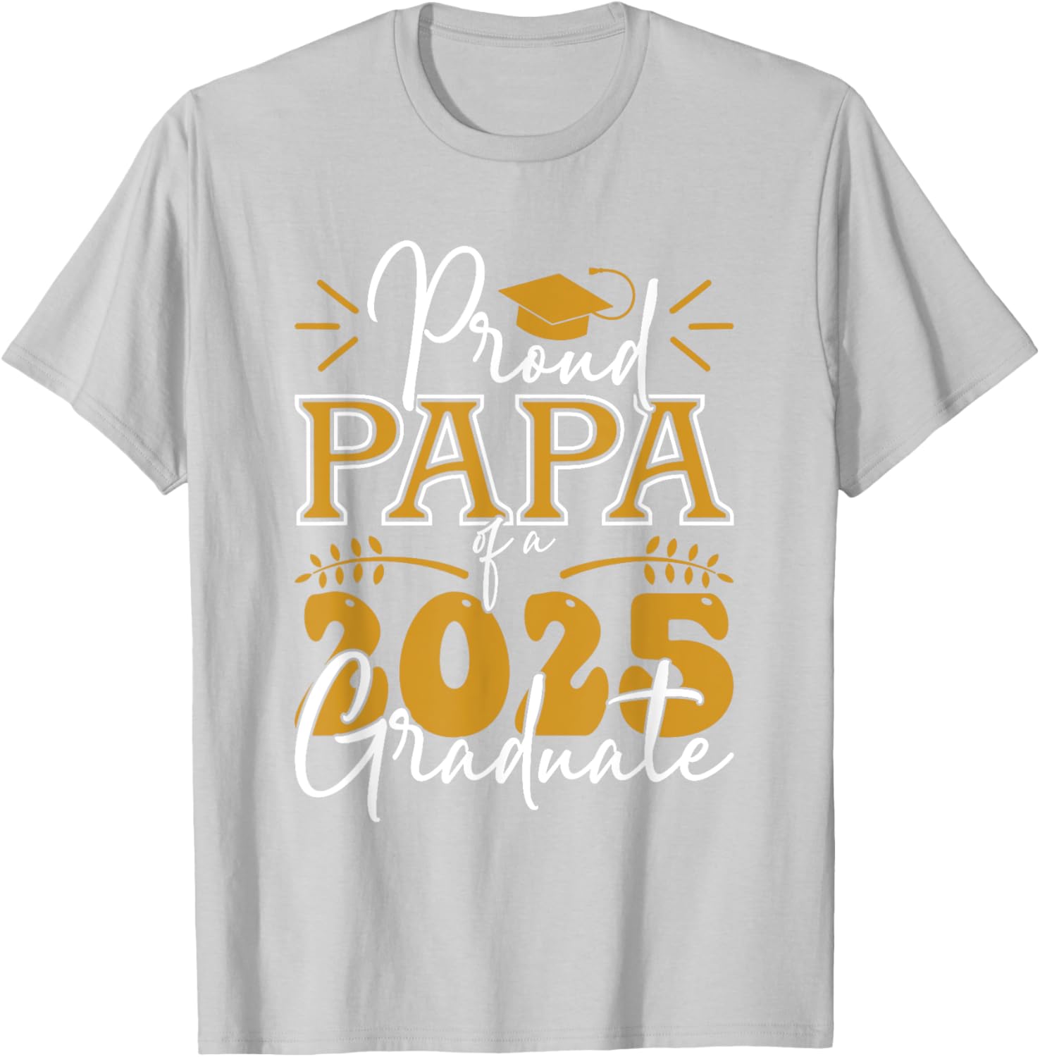 Proud Papa of a 2025 Graduate T-Shirt for Celebrating Achievements - 10