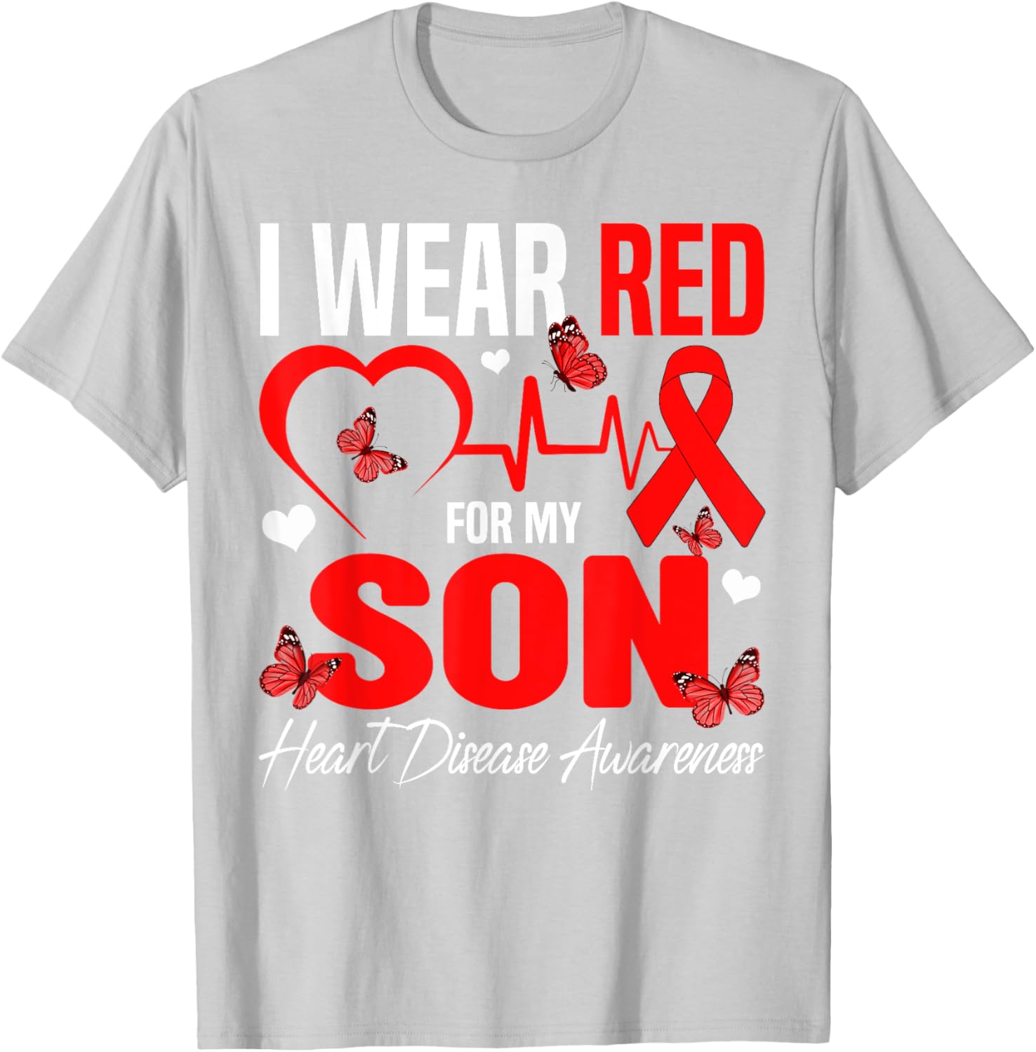 I Wear Red for My Son Heart Disease Awareness T-Shirt for Family Support - 12