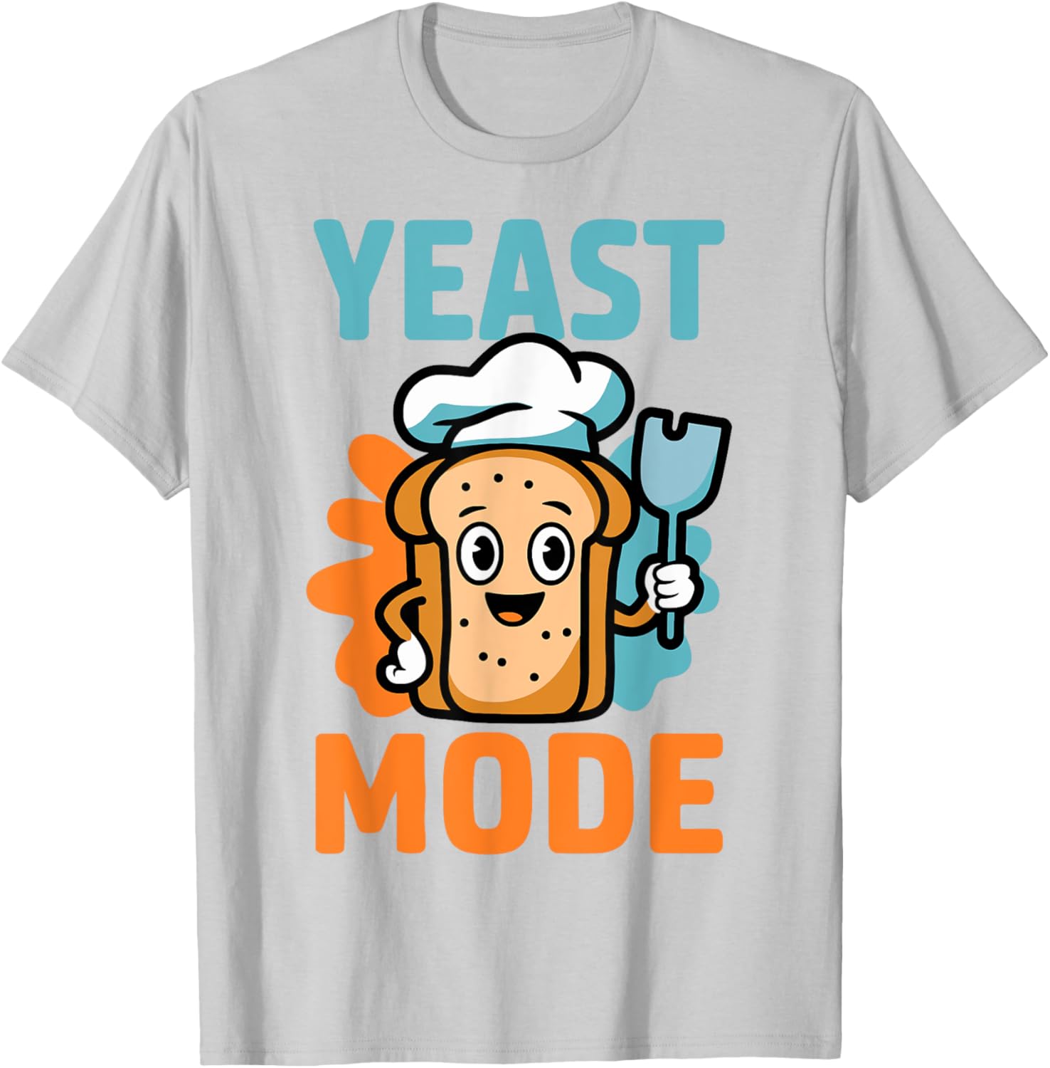 Yeast Mode Pastry Chef Sourdough Baker T-Shirt for Baking Lovers - 18