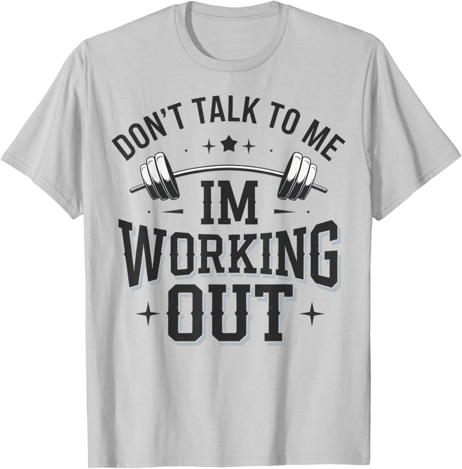 Funny Don't Talk To Me I'm Working Out T-Shirt for Fitness Lovers - 1