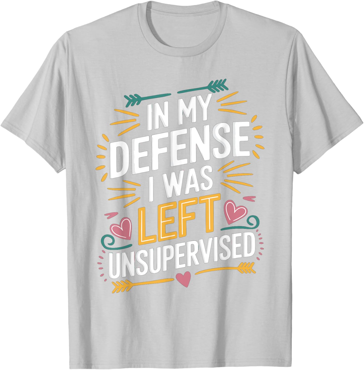 Funny In My Defense I Was Left Unsupervised Vintage Jokes T-Shirt - 6