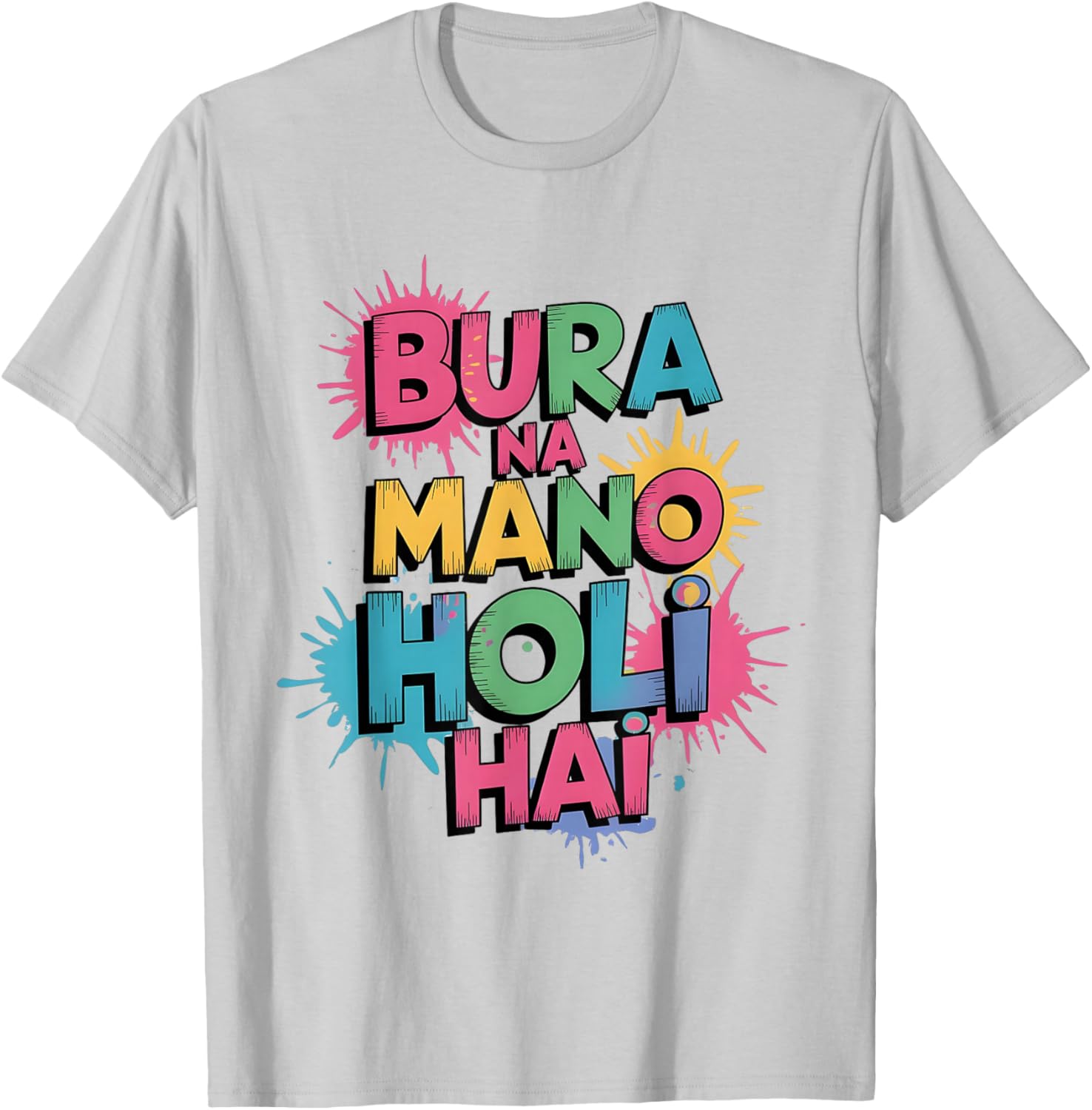 Happy Holi Festival T-Shirt Cool Bura Na Mano Colorful Design - 11