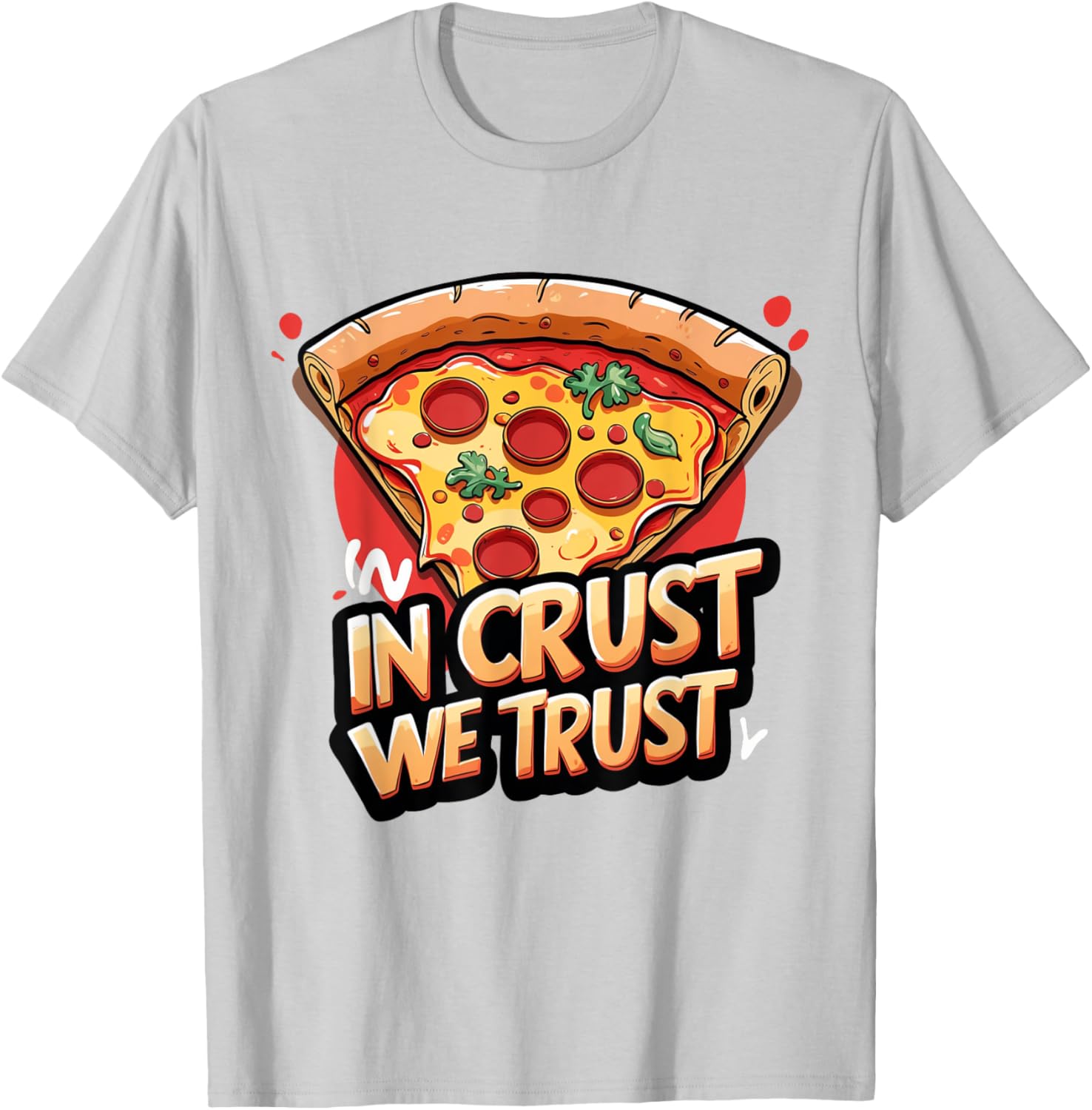 In Crust We Trust Funny Pizza Chef T-Shirt for Pizza Lovers - 11