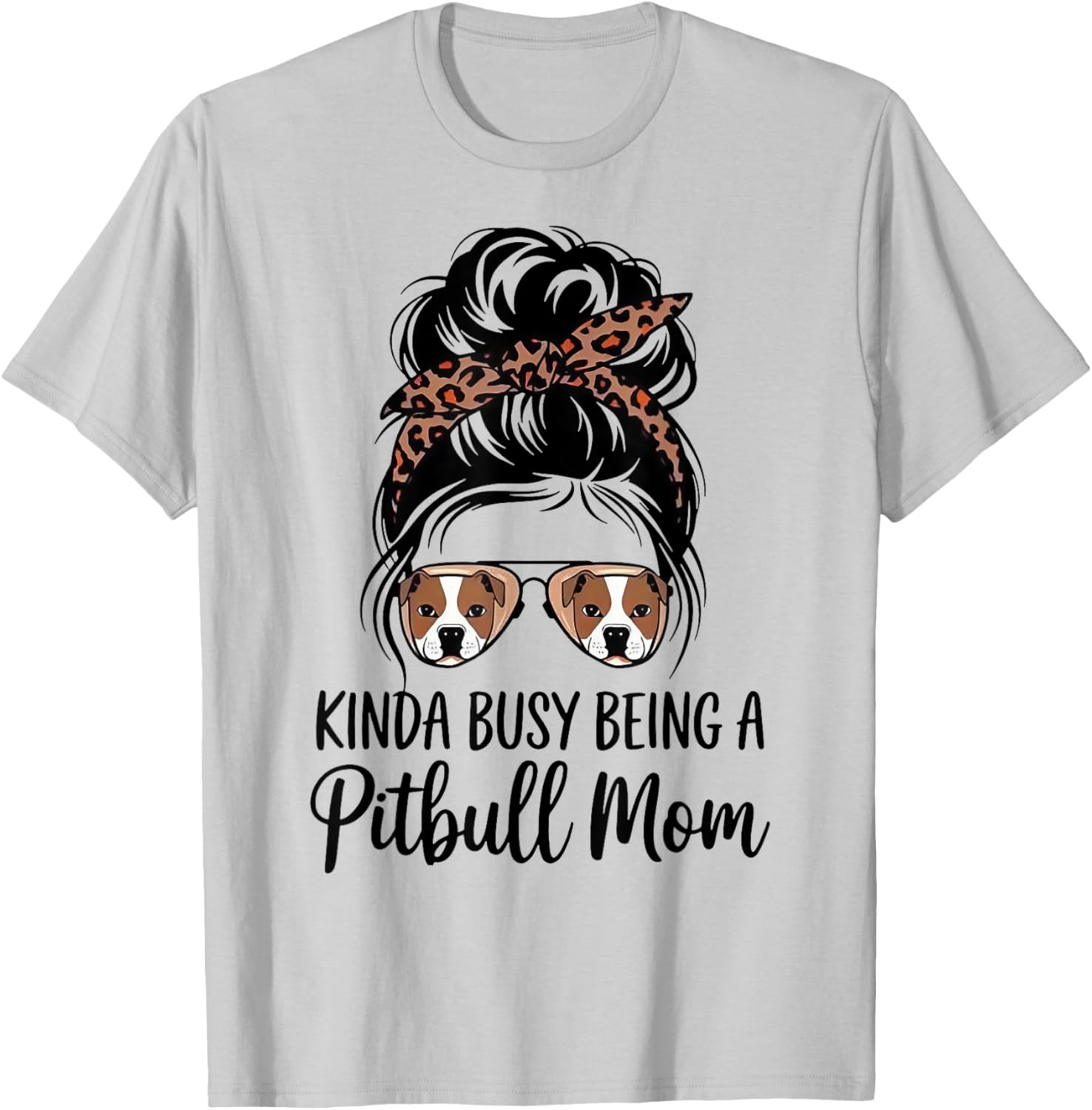 Kinda Busy Being A Pitbull Mom Cute T-Shirt for Dog Lovers - 8