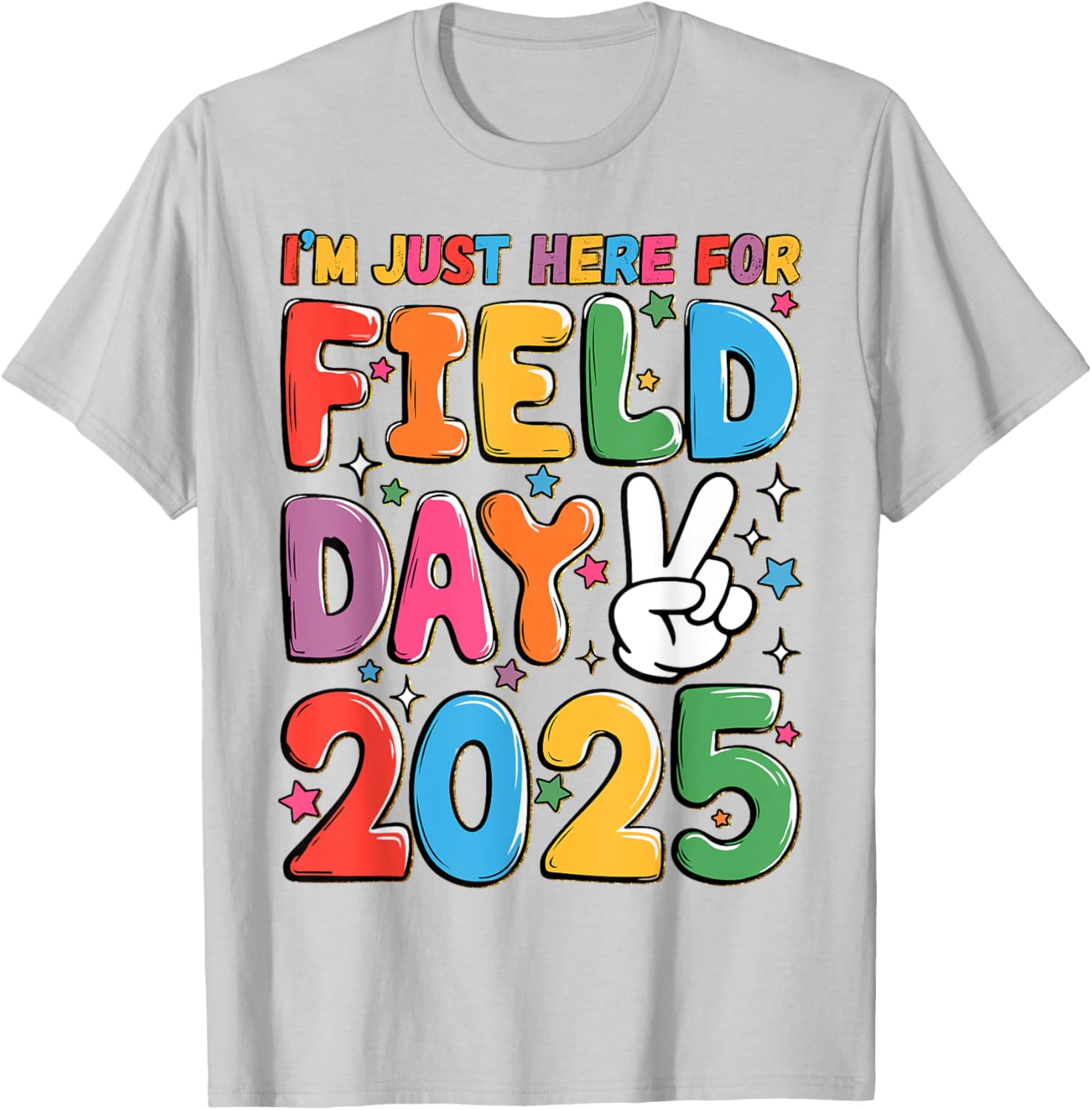 School Field Day Teacher T-Shirt I'm Just Here For Field Day 2025 - 19