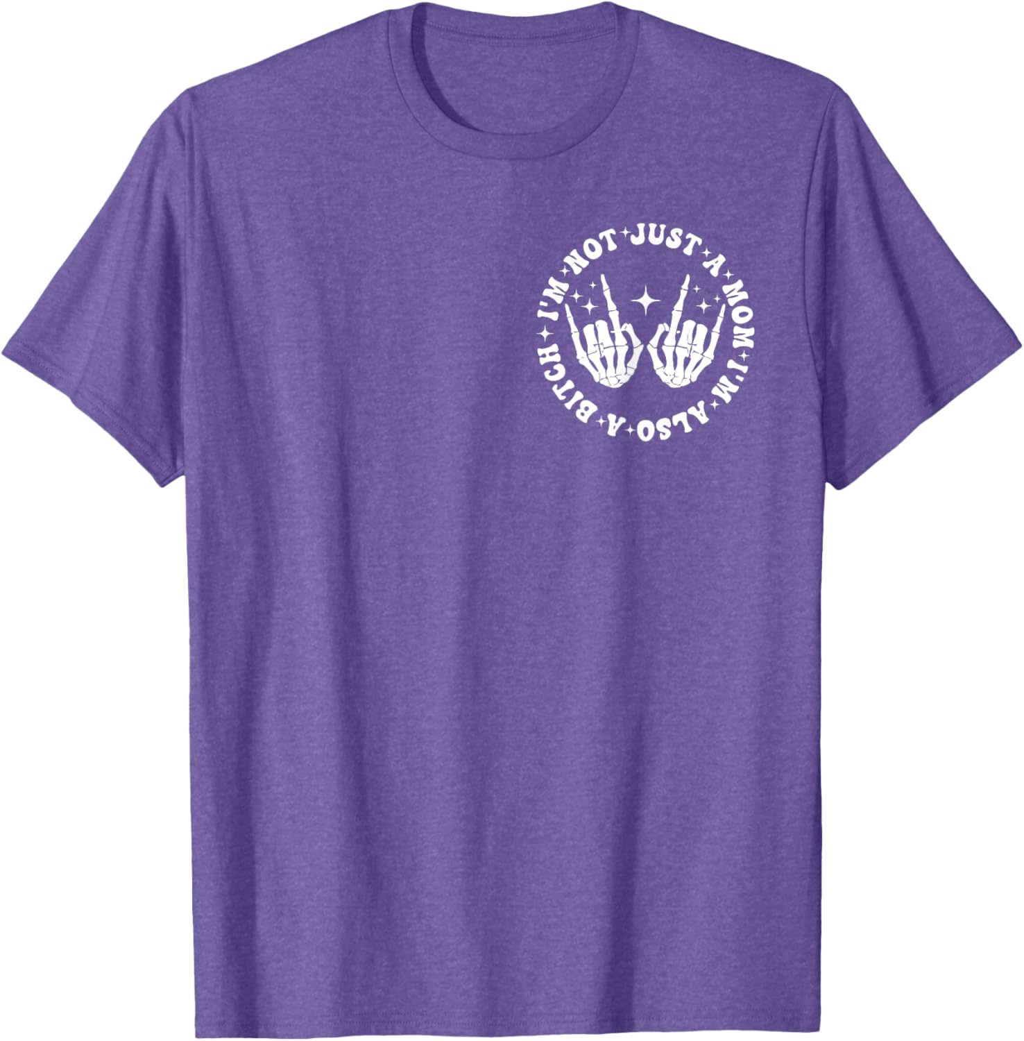 Funny Mom Life T-Shirt I'm Not Just A Mom I'm Also A Bitch Black Tee - 24