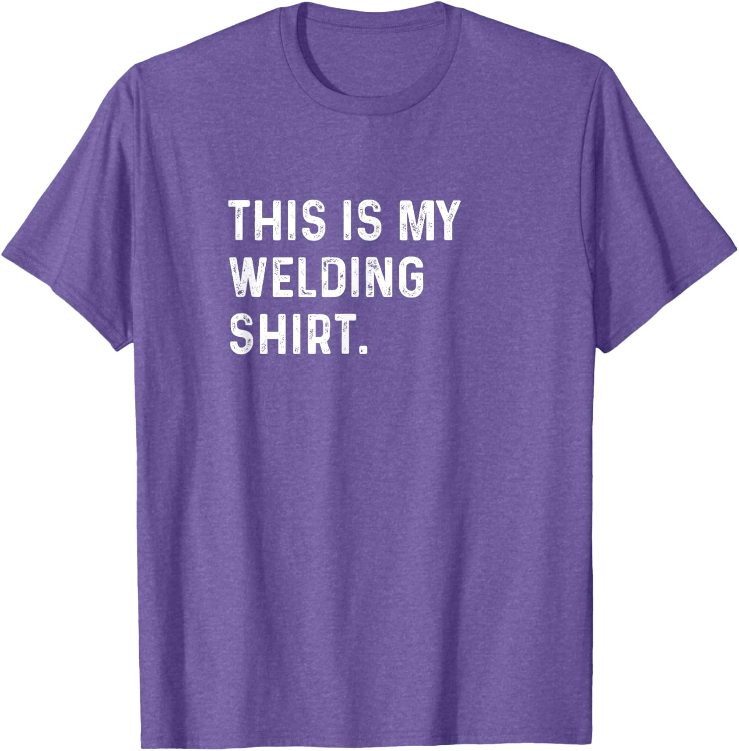 This Is My Welding Shirt for Welders - Cool Mechanic Steel Shop Tee - 18