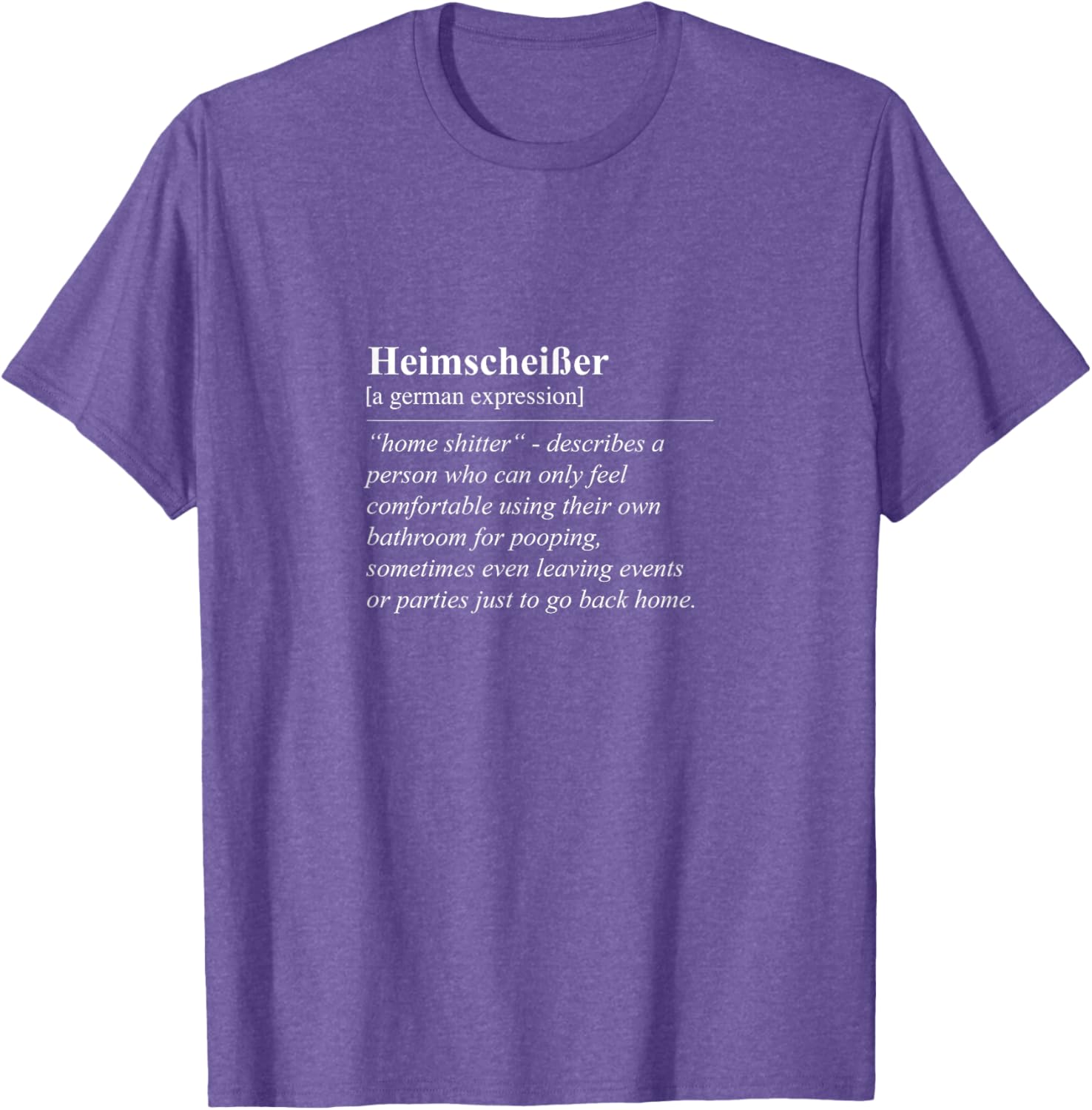 Heimscheißer Home Shitter Funny German Phrase T-Shirt for Lovers of Humor - 23