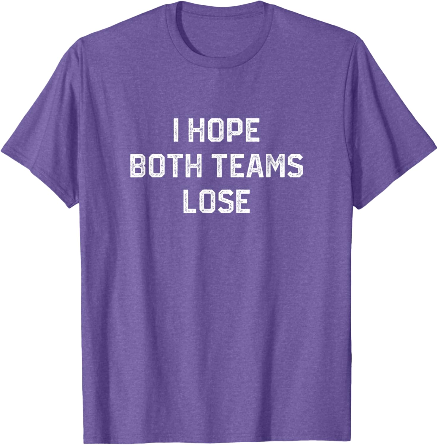 Funny Sarcastic Football Fan T-Shirt I Hope Both Teams Lose - 2