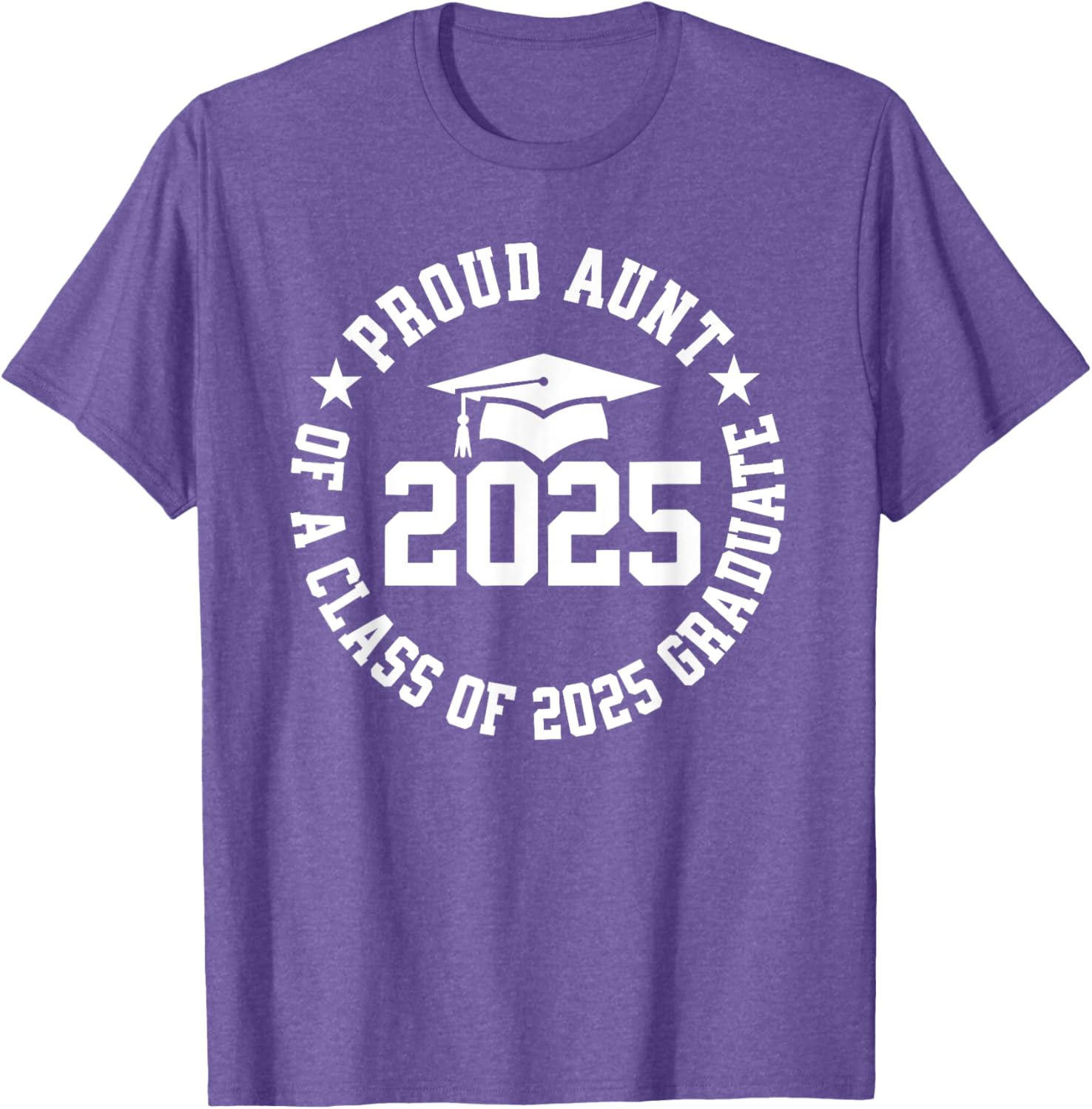 Proud Aunt of a Class of 2025 Graduate Graduation T-Shirt Gift - 28