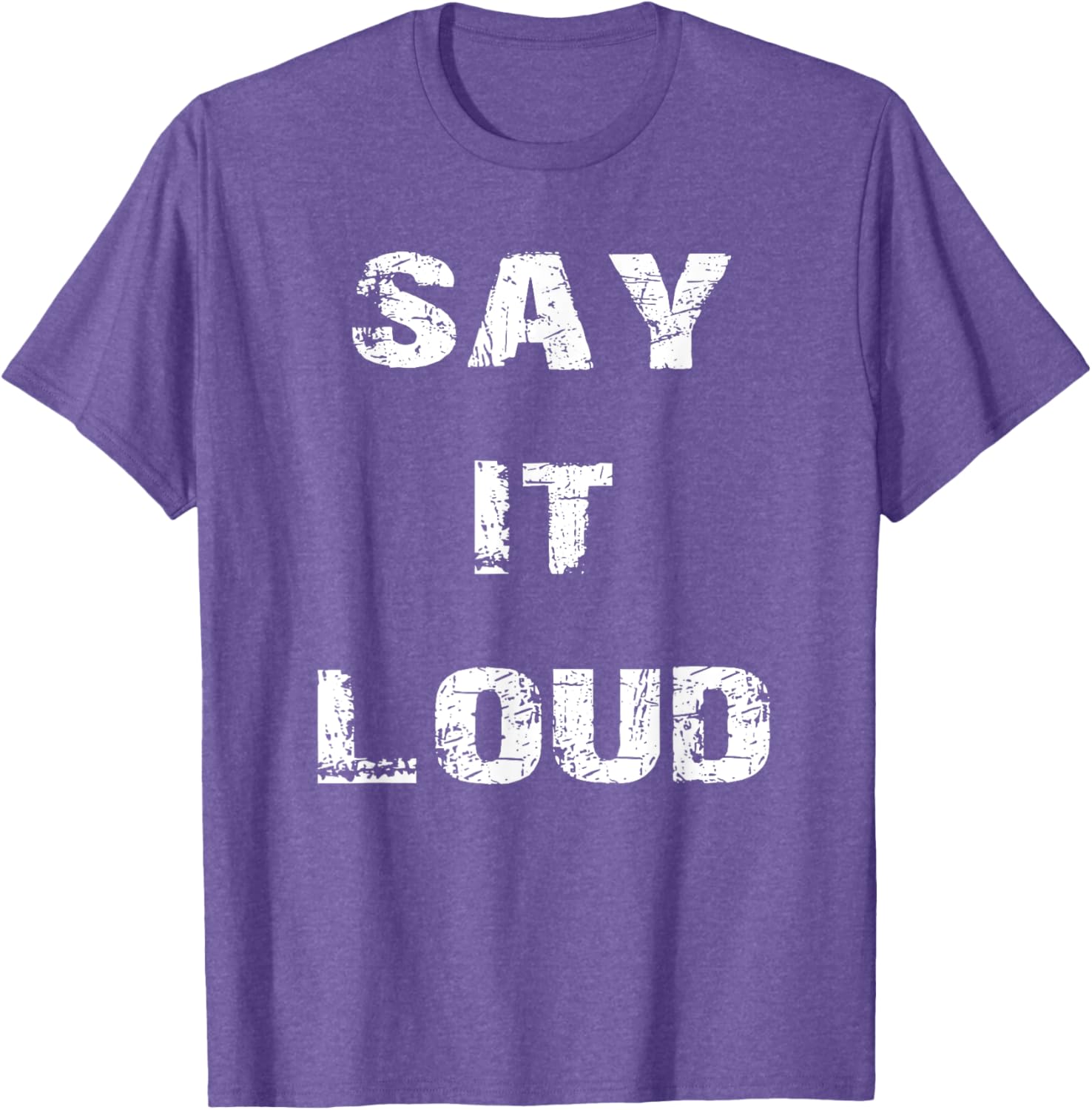 Say It Loud T-Shirt Stylish Graphic Tee for Bold Fashion Statements - 1