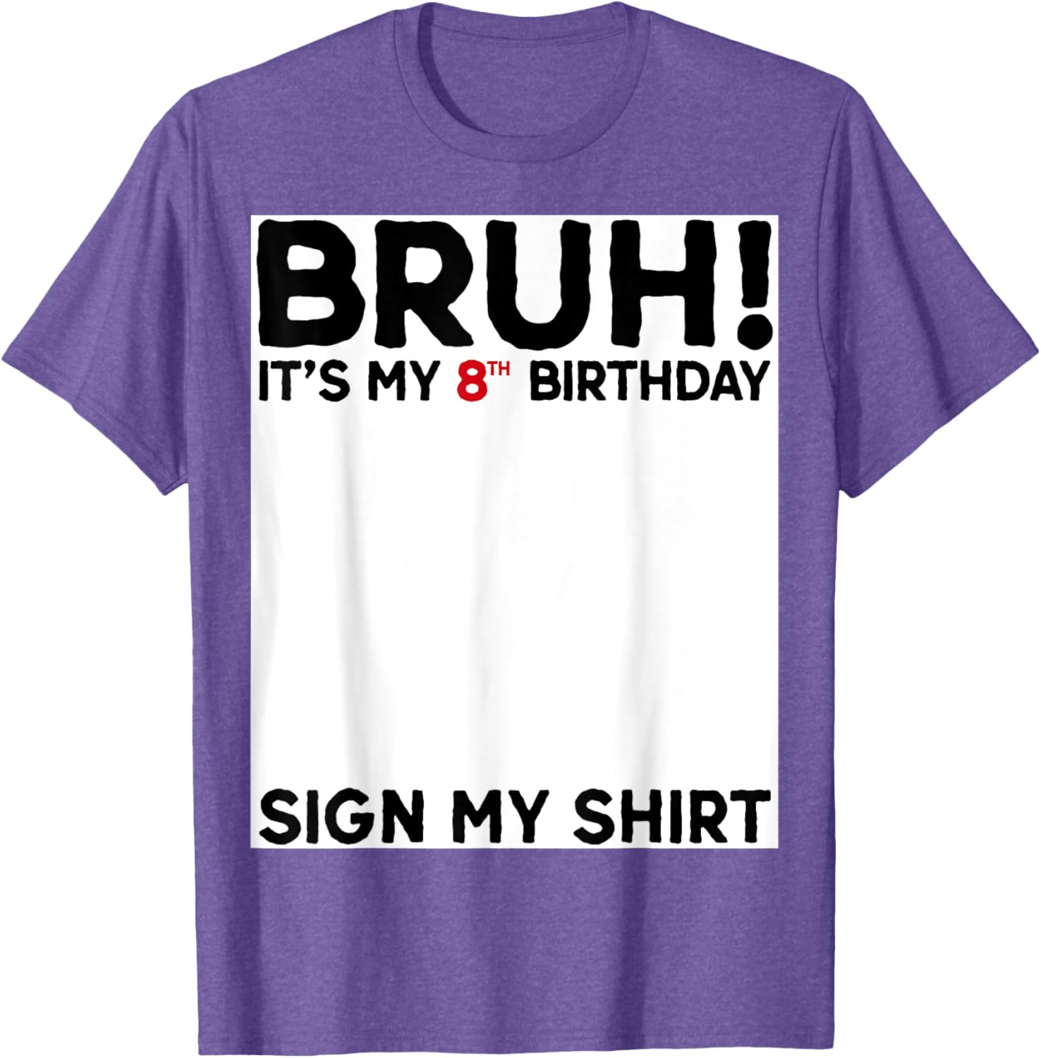Bruh It's My 8th Birthday T-Shirt for Kids Fun Birthday Celebration - 1